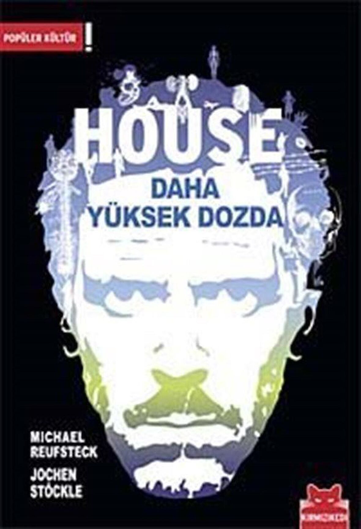 House Daha Yüksek Dozda / Michael Reufsteck