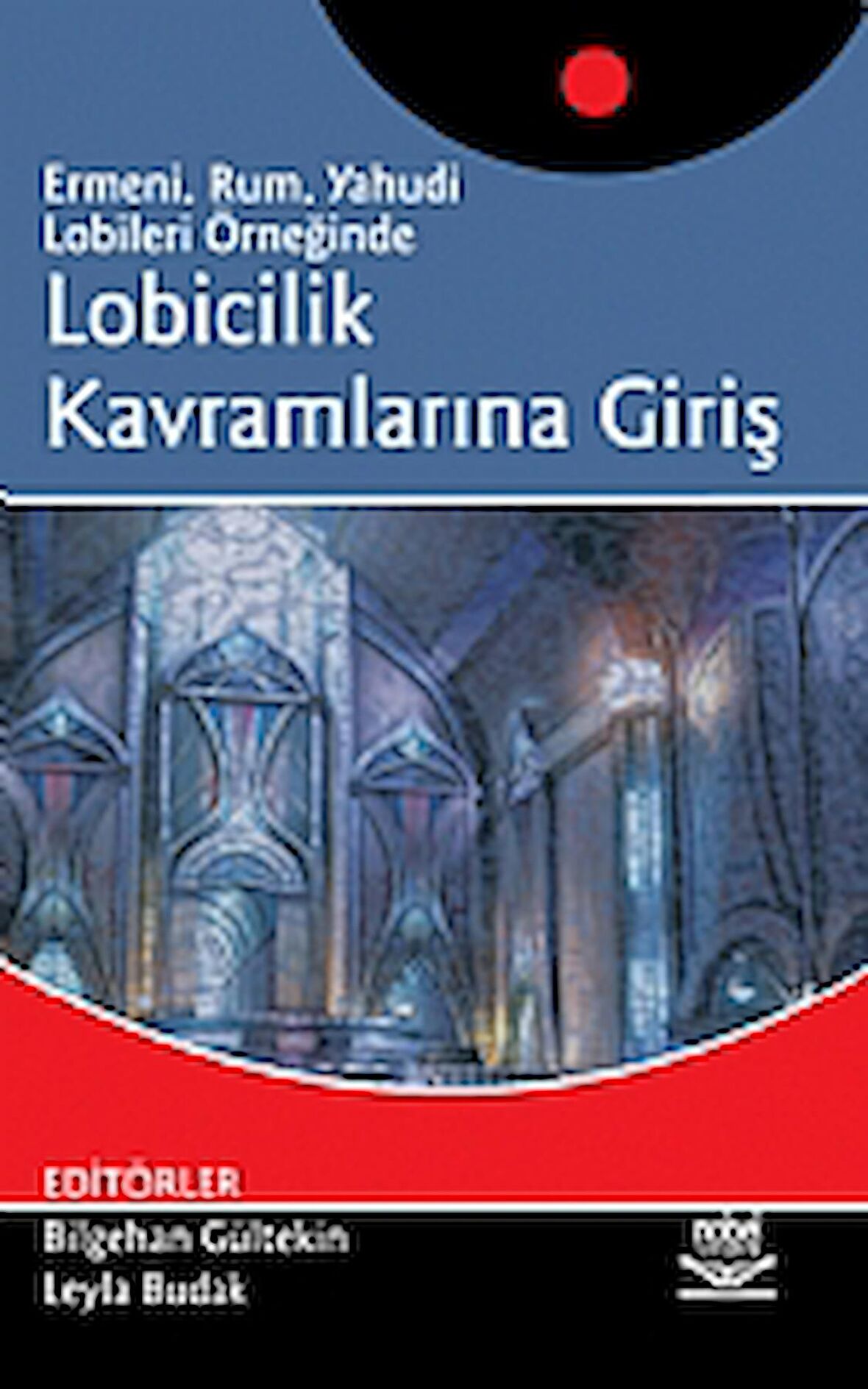 Lobicilik Kavramlarına Giriş