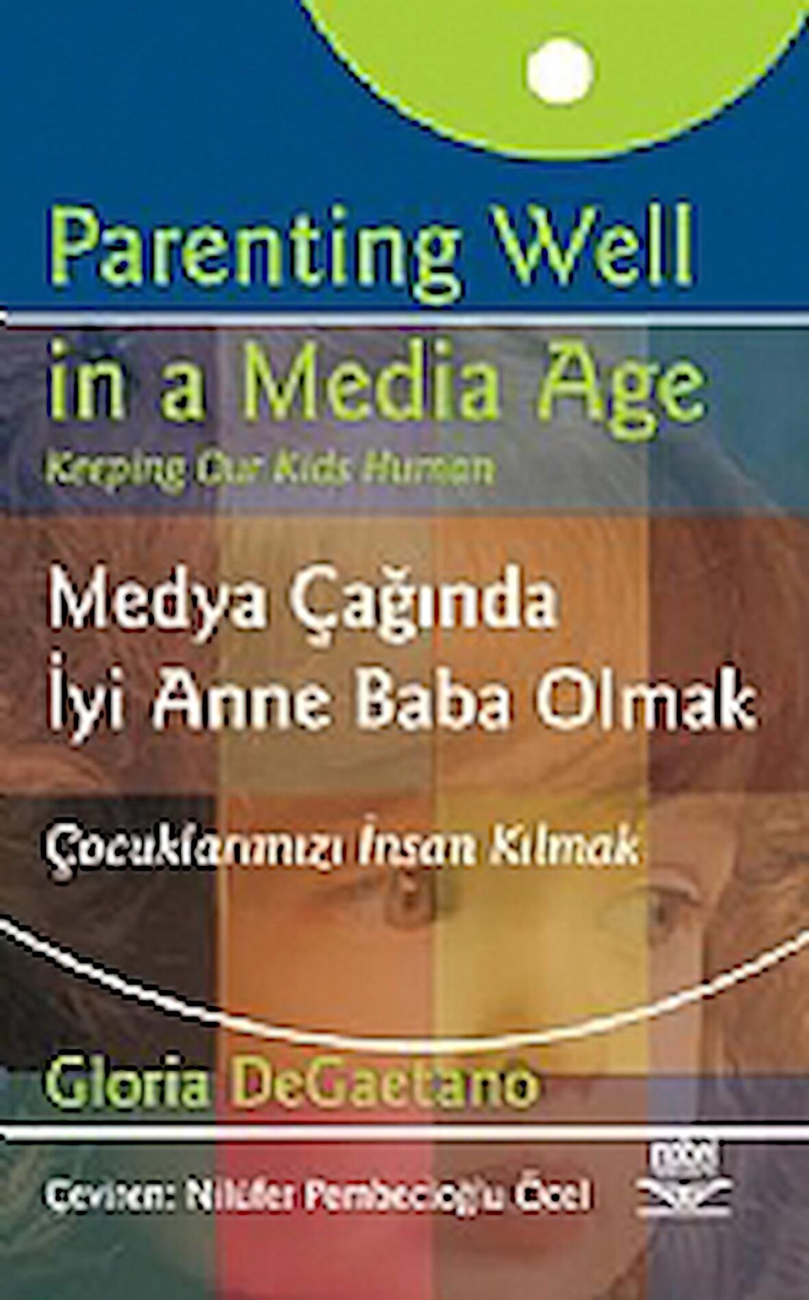 Medya Çağında İyi Anne Baba Olmak