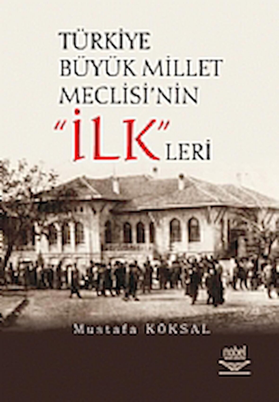 Türkiye Büyük Millet Meclisi’nin ’İlk’leri