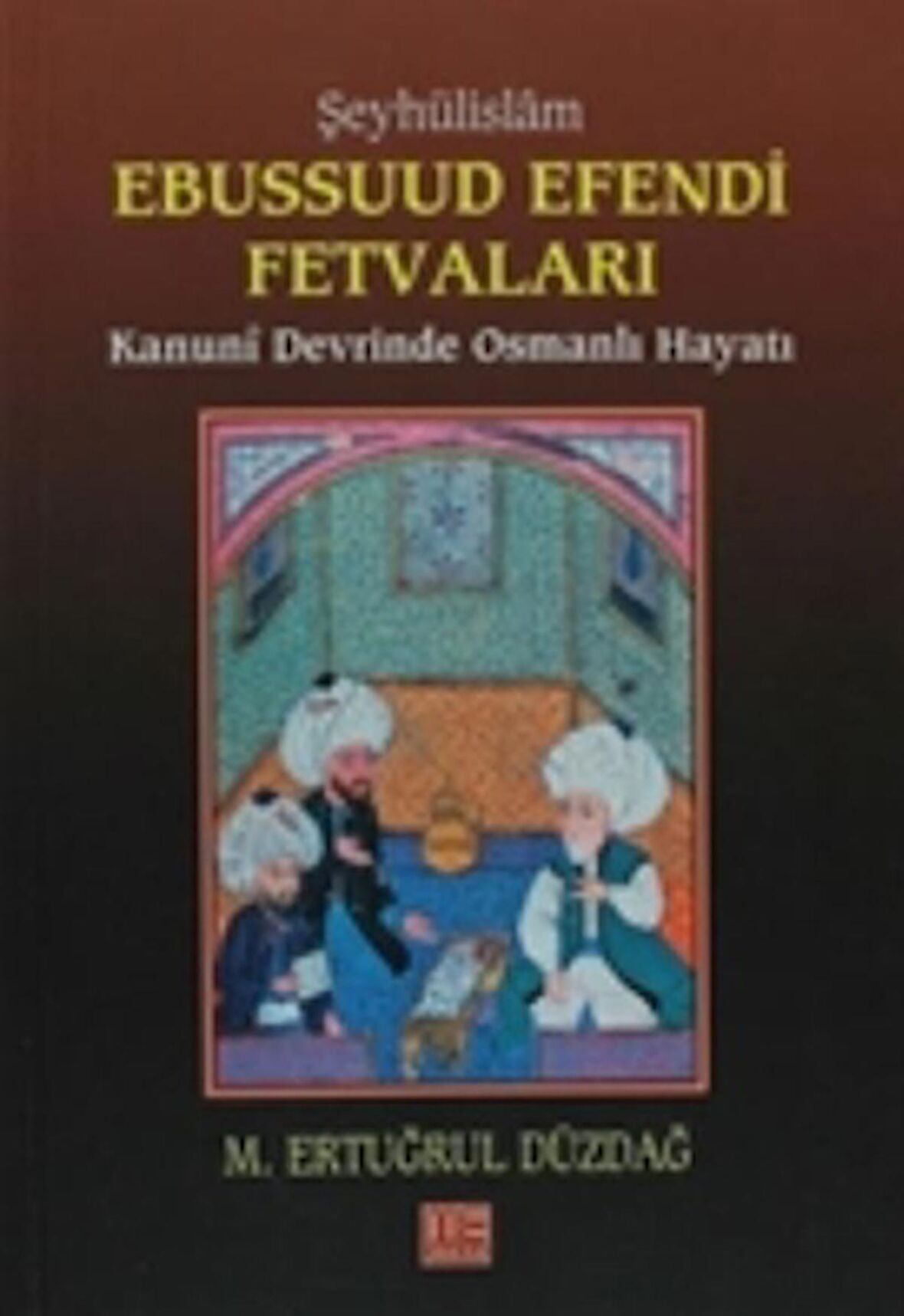 Şeyhülislam Ebussuud Efendi Fetvaları