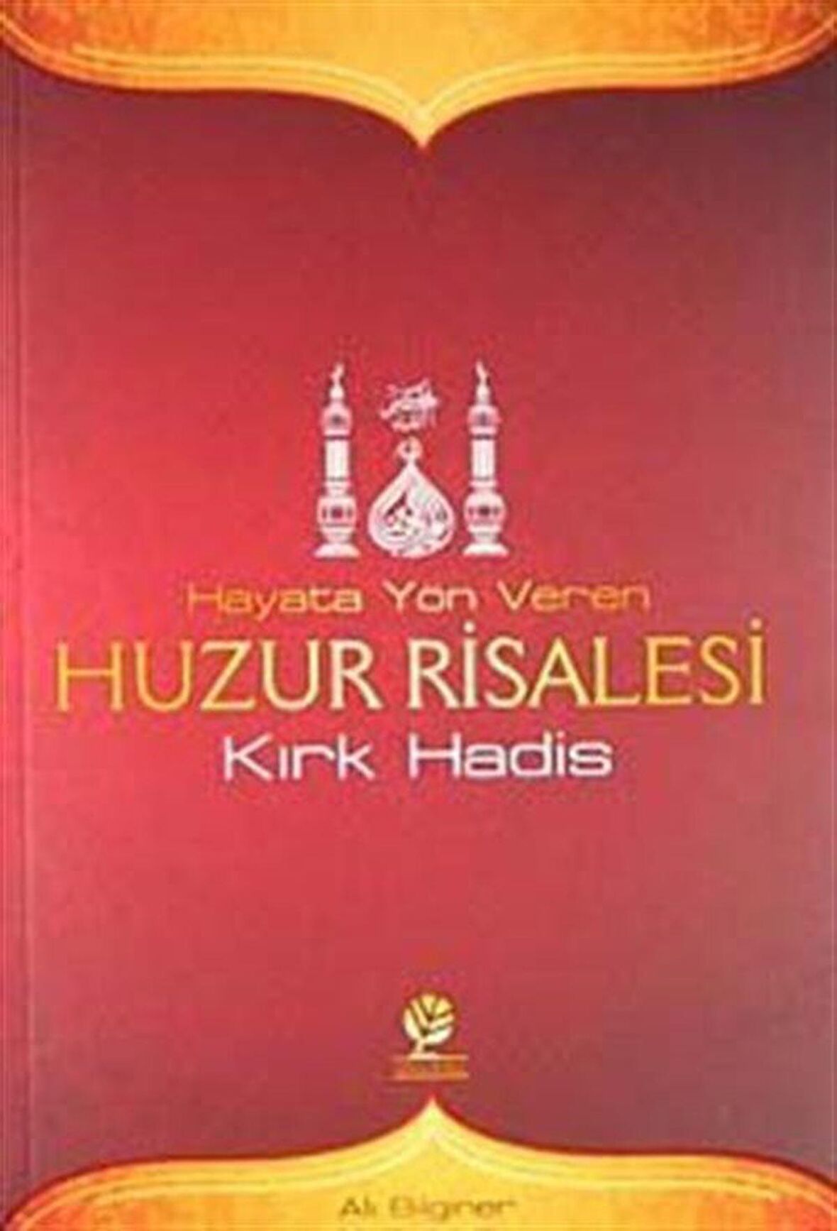 Hayata Yön Veren Huzur Risalesi