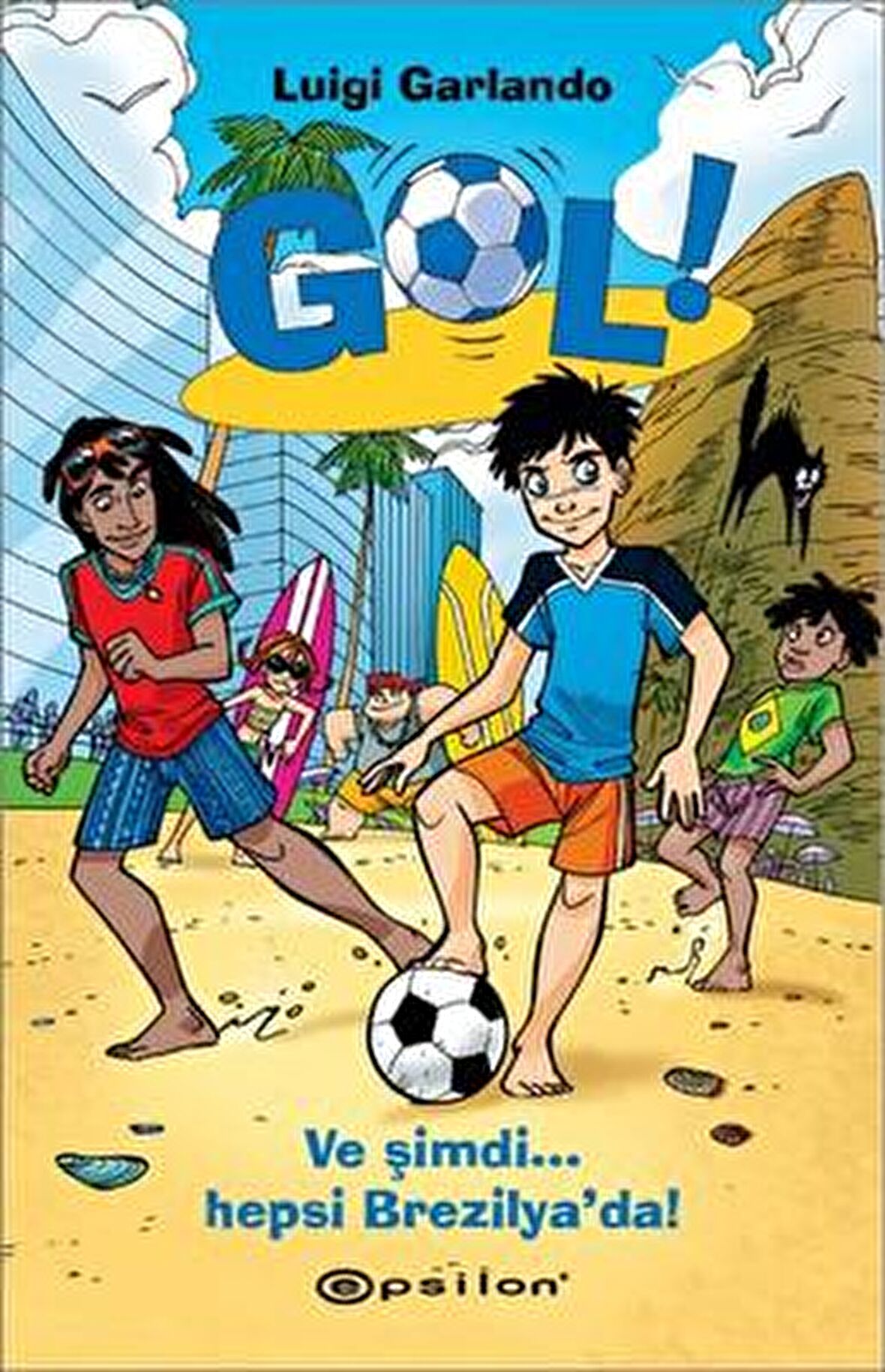Gol! - Ve Şimdi Hepsi Brezilya’da!