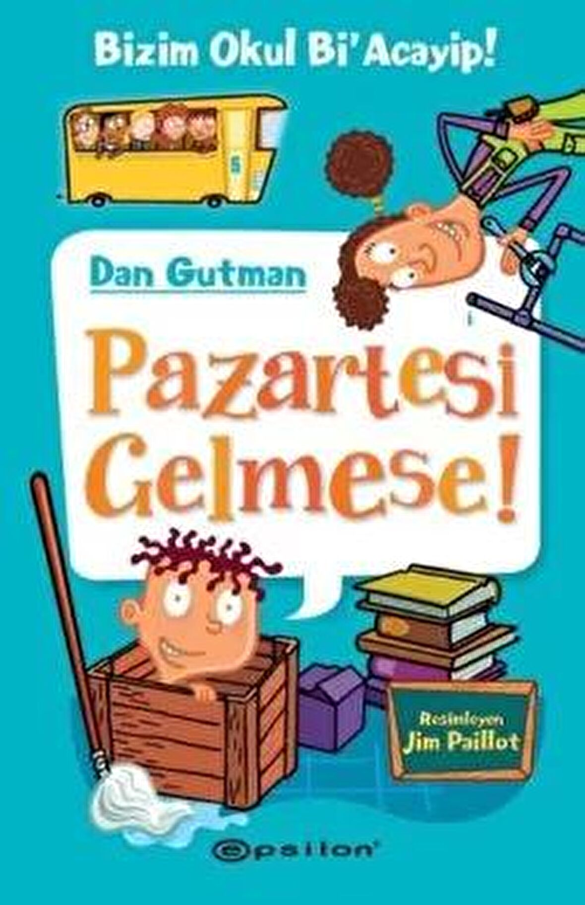 Bizim Okul Bi'acayip - Pazartesi Gelmese