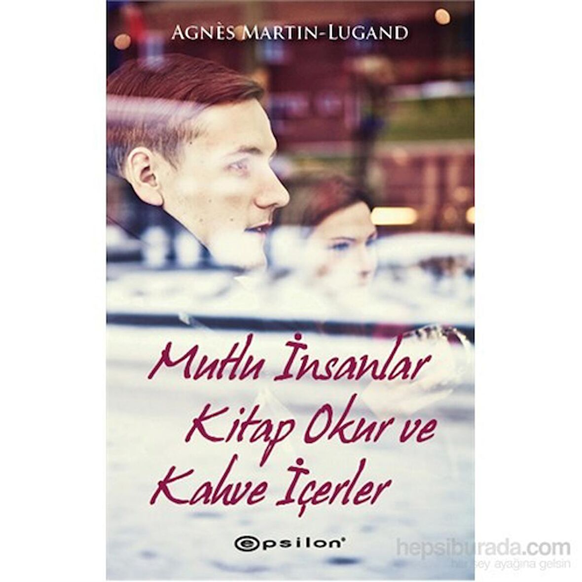 Mutlu İnsanlar Kitap Okur ve Kahve İçerler