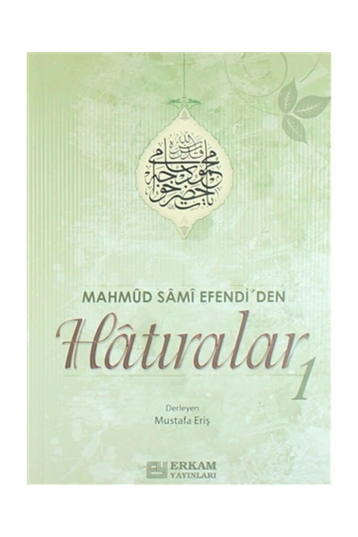 Mahmud Sami Efendi'den Hatıralar 1