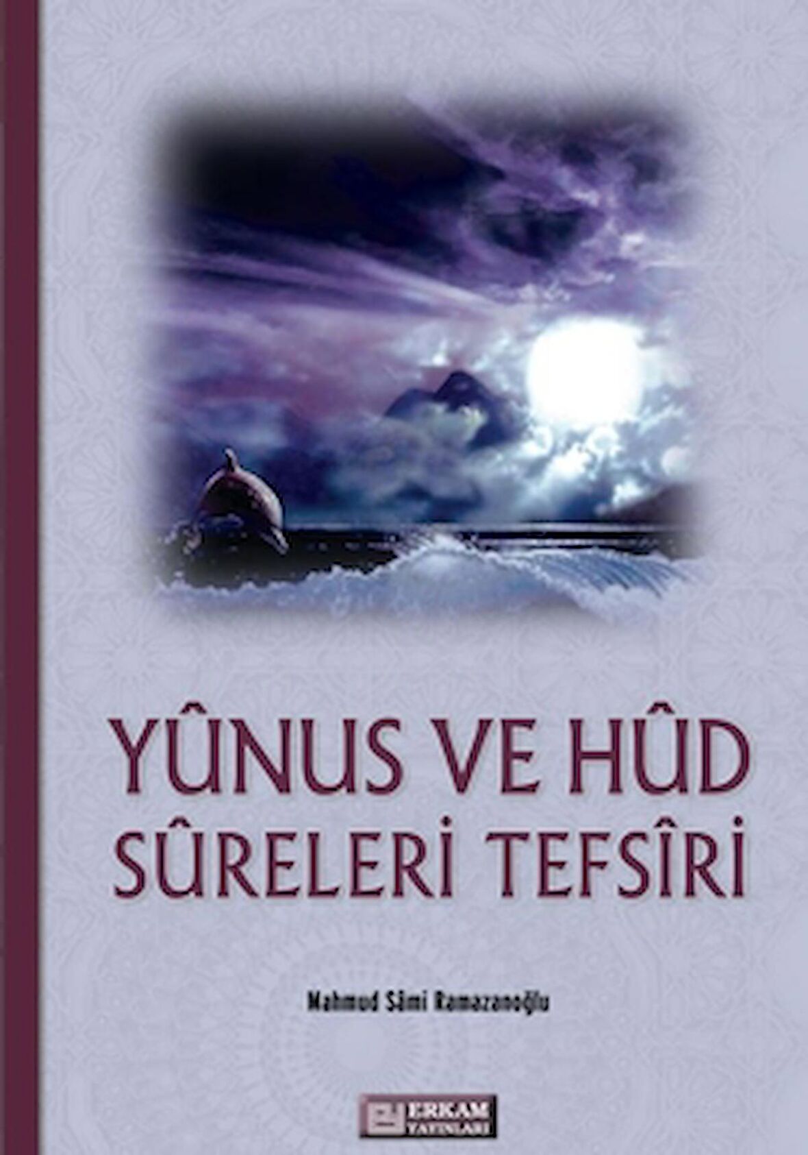 Yunus ve Hud Sureleri Tefsiri