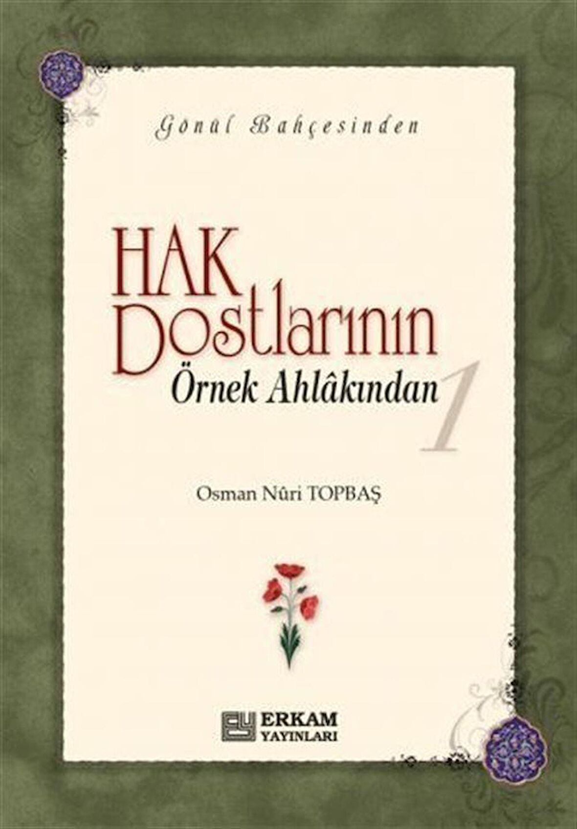 Hak Dostlarının Örnek Ahlakından 1
