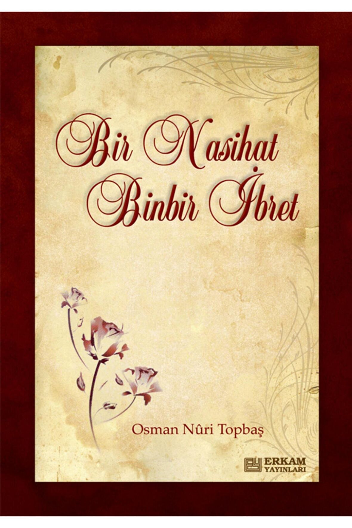 Bir Nasihat Binbir ibret