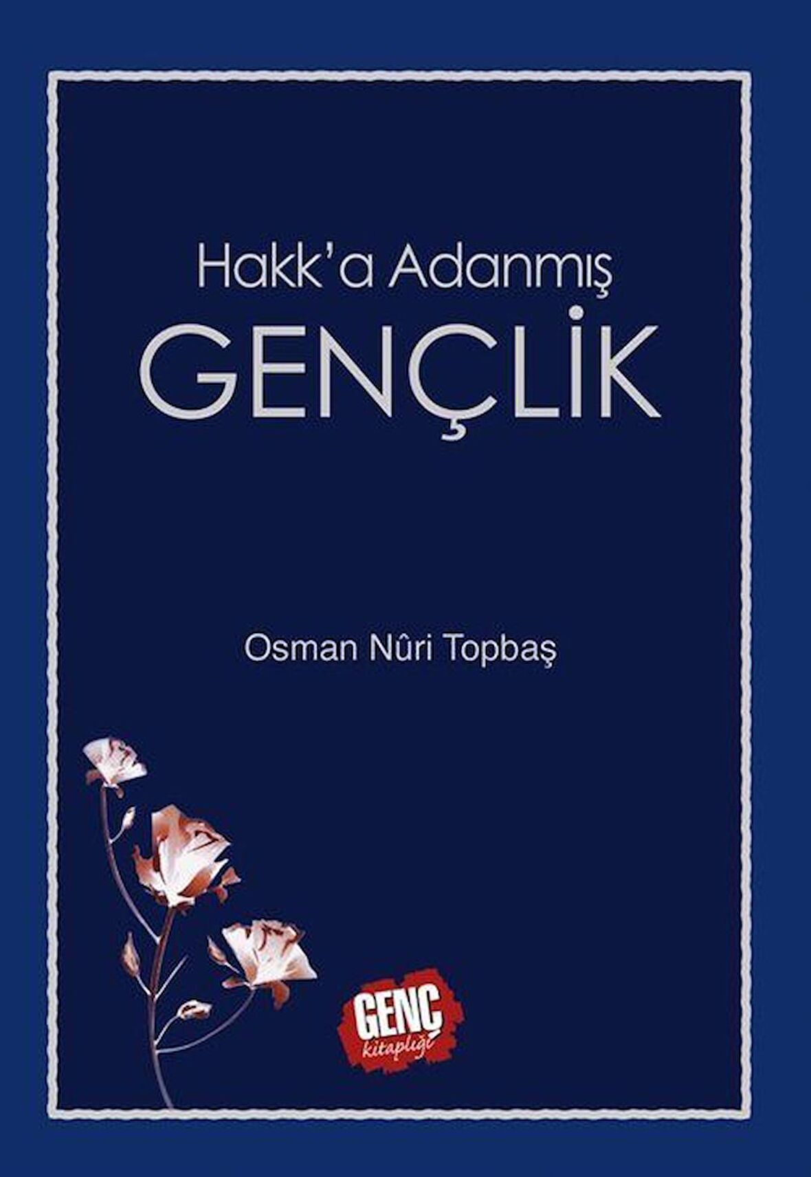 Hakk'a Adanmış Gençlik