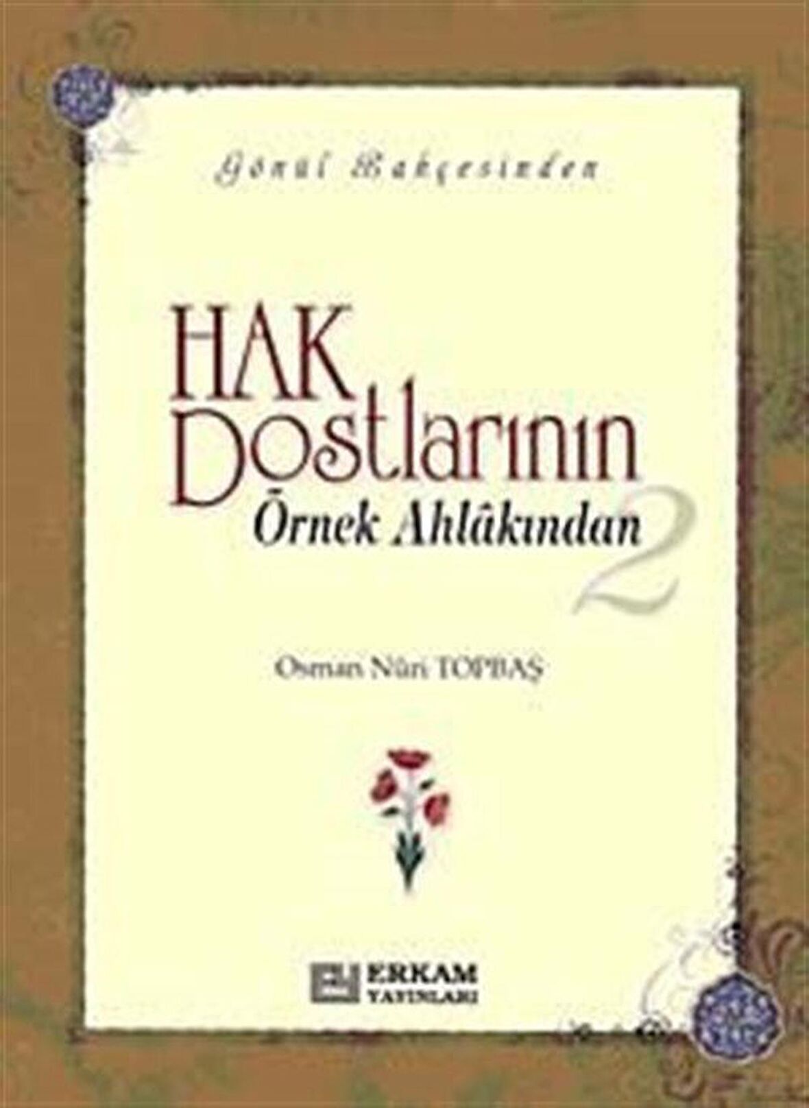 Hak Dostlarının Örnek Ahlakından 2