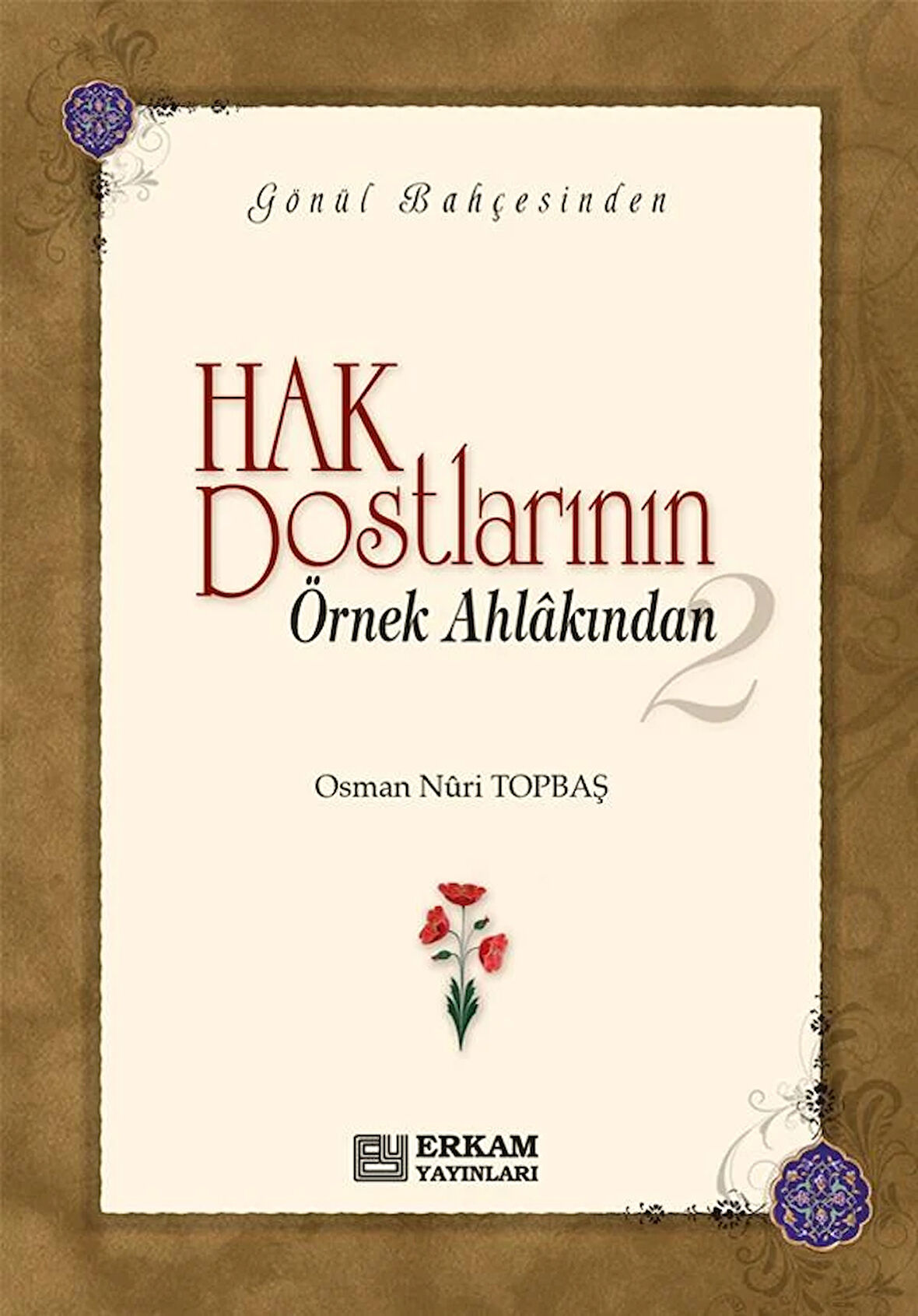 Hak Dostlarının Örnek Ahlakından - 2 (Ciltli) - Osman Nuri Topbaş
