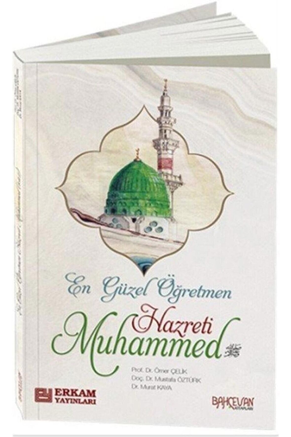 En Güzel Öğretmen Hz. Muhammed Mustafa