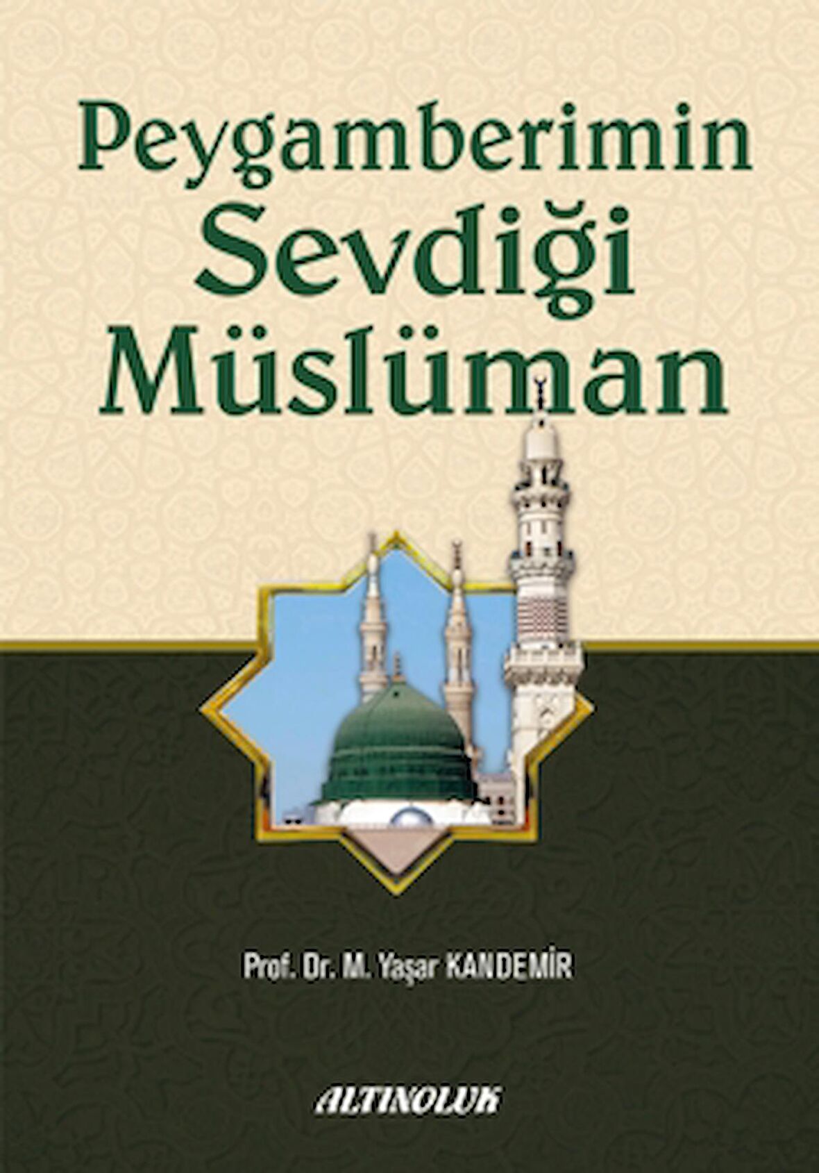 Peygamberimin Sevdiği Müslüman