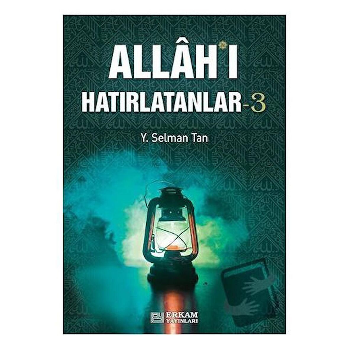 Allah'ı Hatırlatanlar - 3