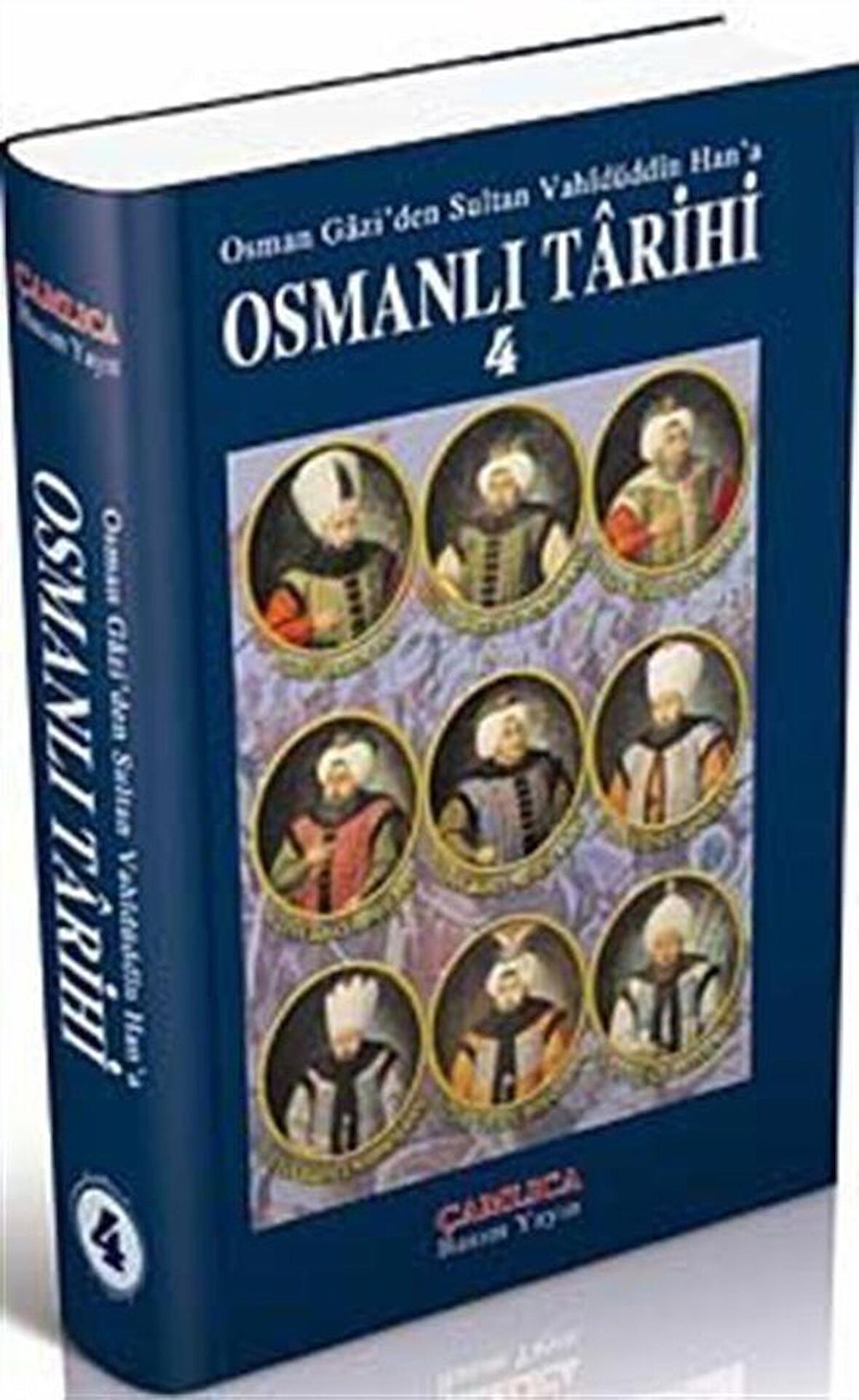 Osman Gazi’den Sultan Vahidüddin Han’a Osmanlı Tarihi 4