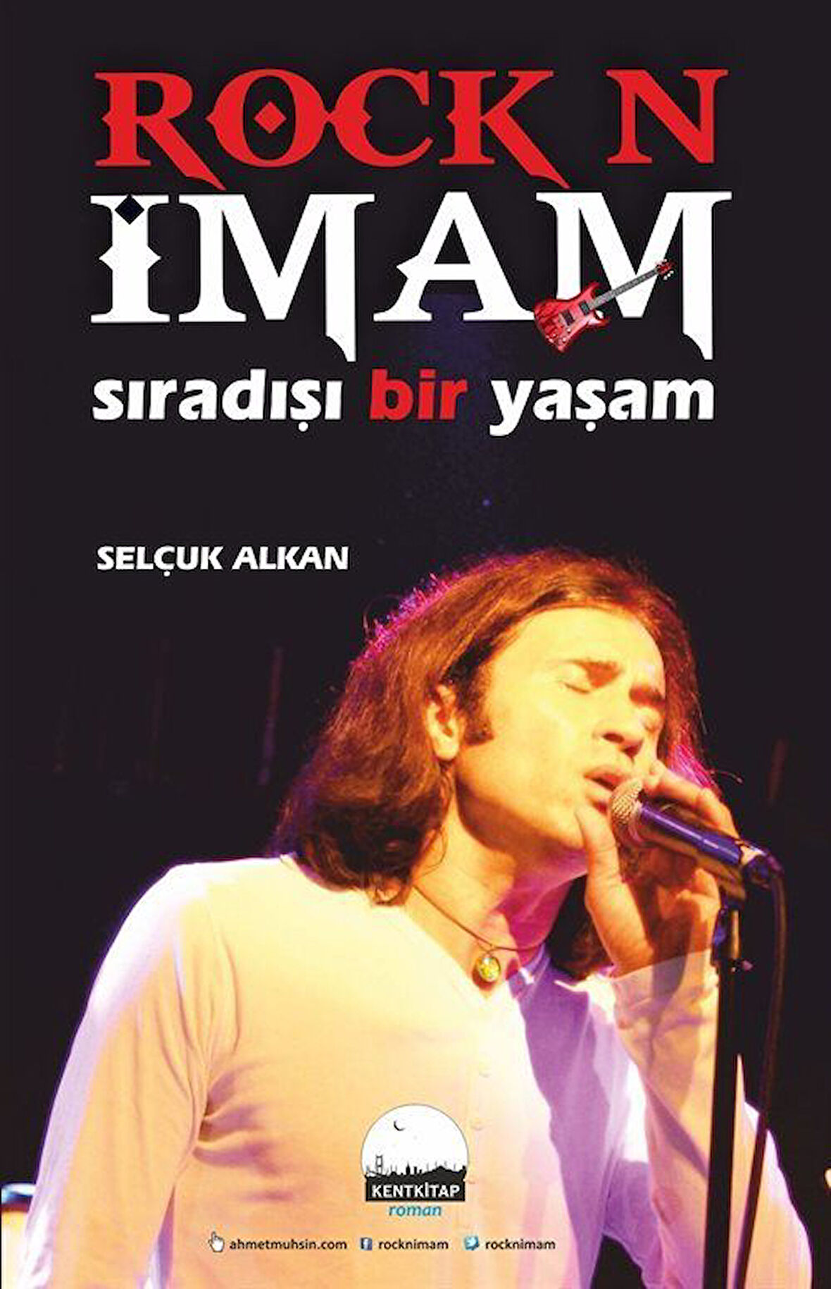 Rock N İmam & Sıradışı Bir Yaşam / Selçuk Alkan