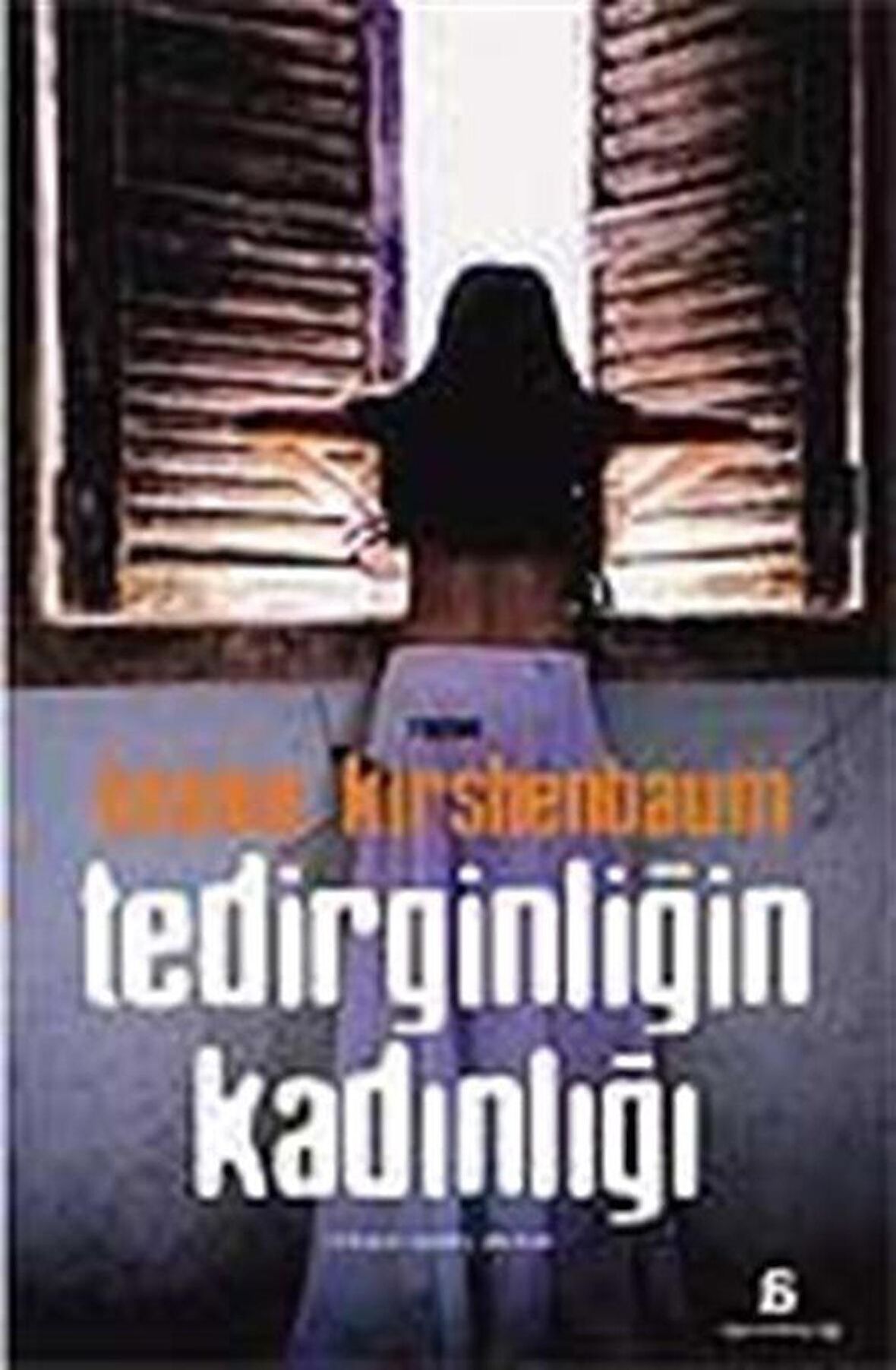 Tedirginliğin Kadınlığı / Binnie Kirshenbaum