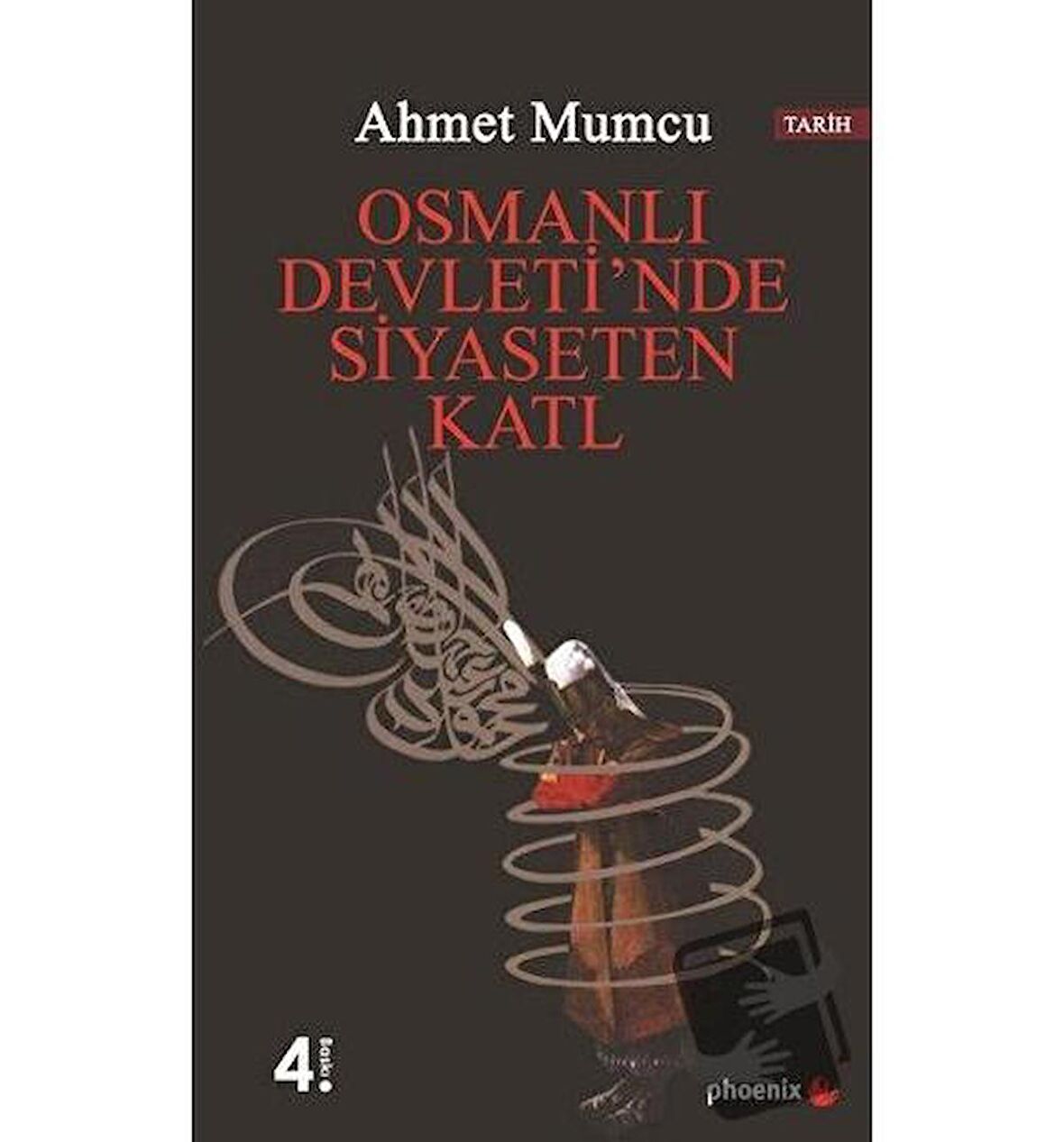 Osmanlı Devleti’nde Siyaseten Katl