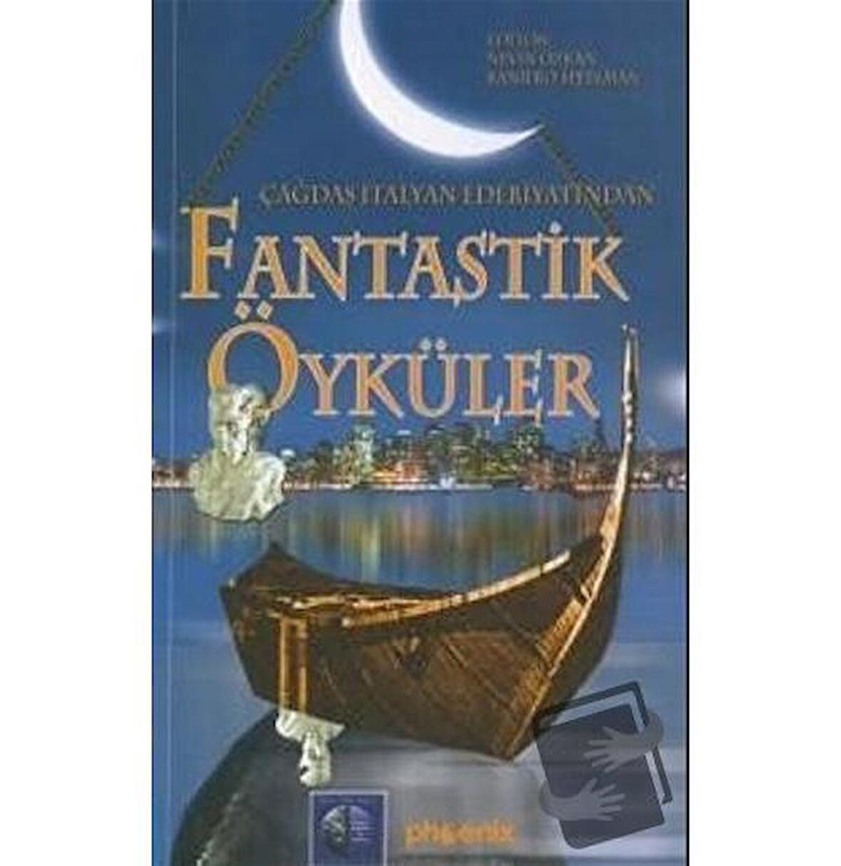 Çağdaş İtalyan Edebiyatından Fantastik Öyküler