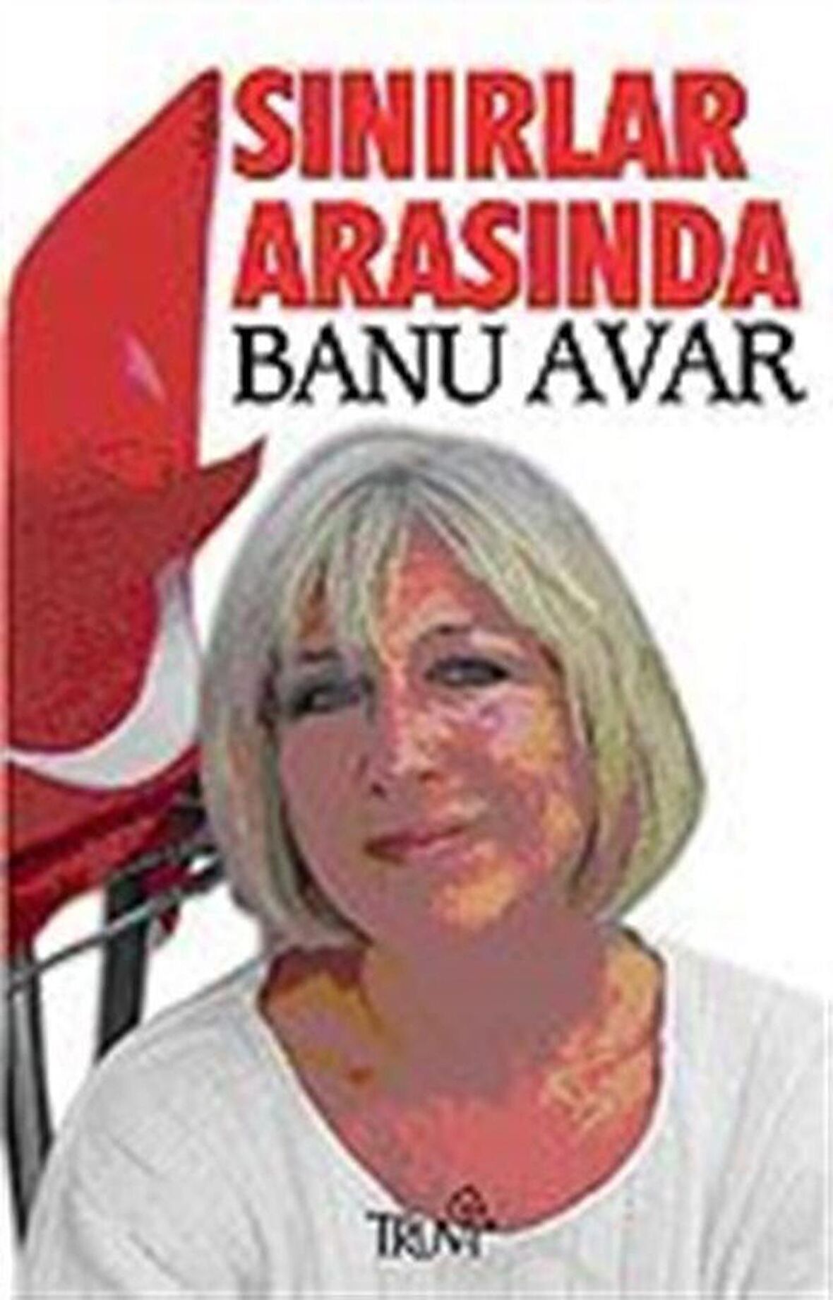 Sınırlar Arasında / Banu Avar