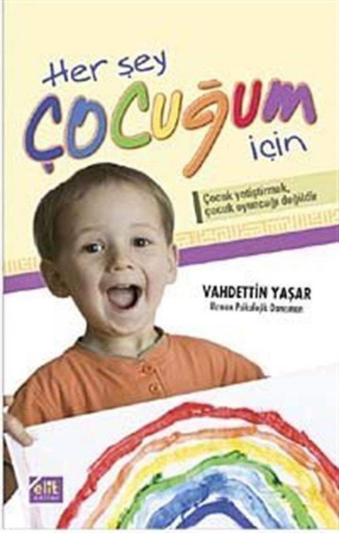 Her Şey Çocuğum İçin / Vahdettin Yaşar