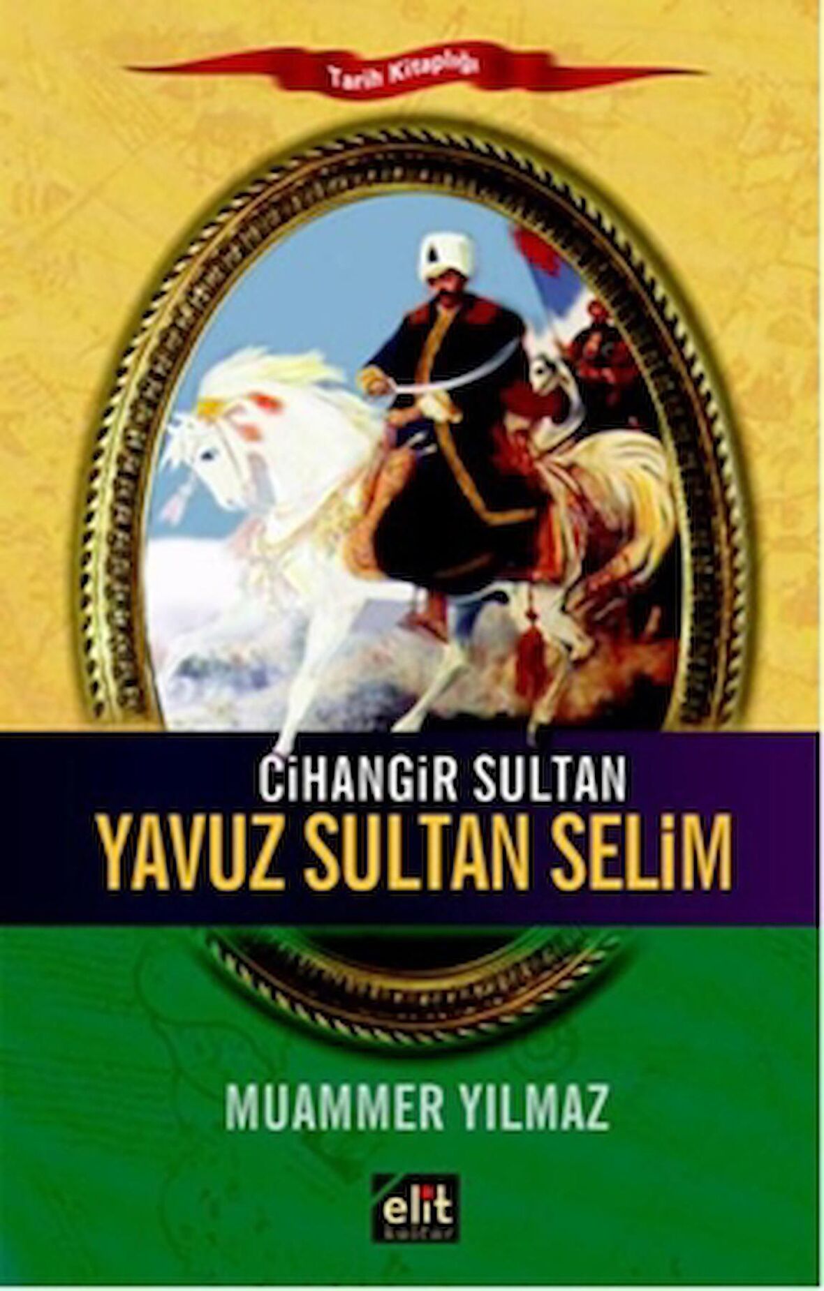 Cihangir Sultan - Yavuz Sultan Selim