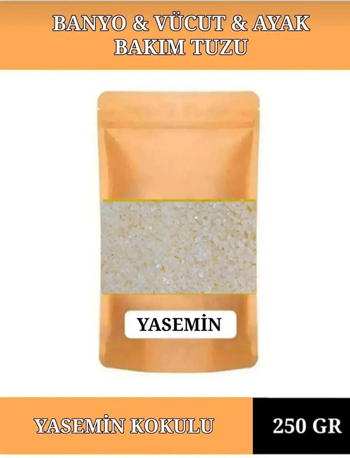 250 gr YASEMİN YAĞI Banyo Tuzu Küvet & Jakuzi Tuzu Manikür & Pedikür Tuzu & Ayak Bakım Tuzu.