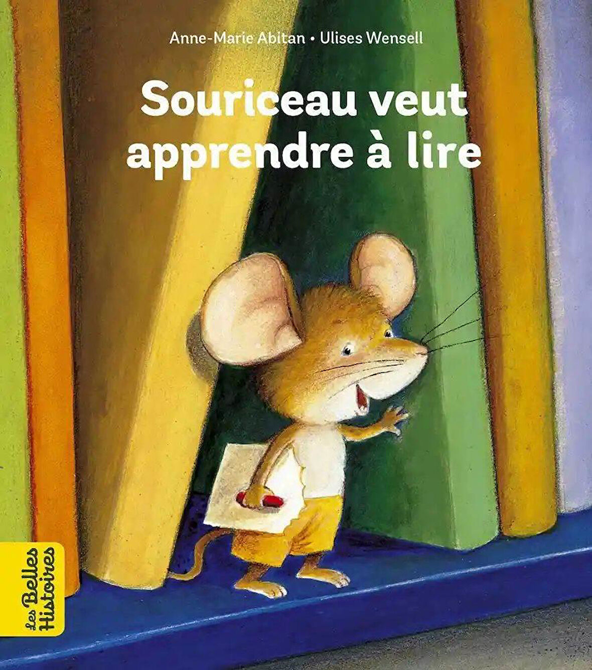 Souriceau veut apprendre à lire - Abitan Anne Marie
