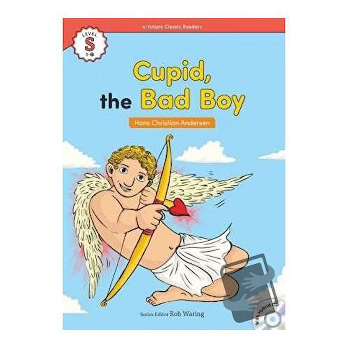 Cupid, the Bad Boy / e future / Hans Christian Andersen