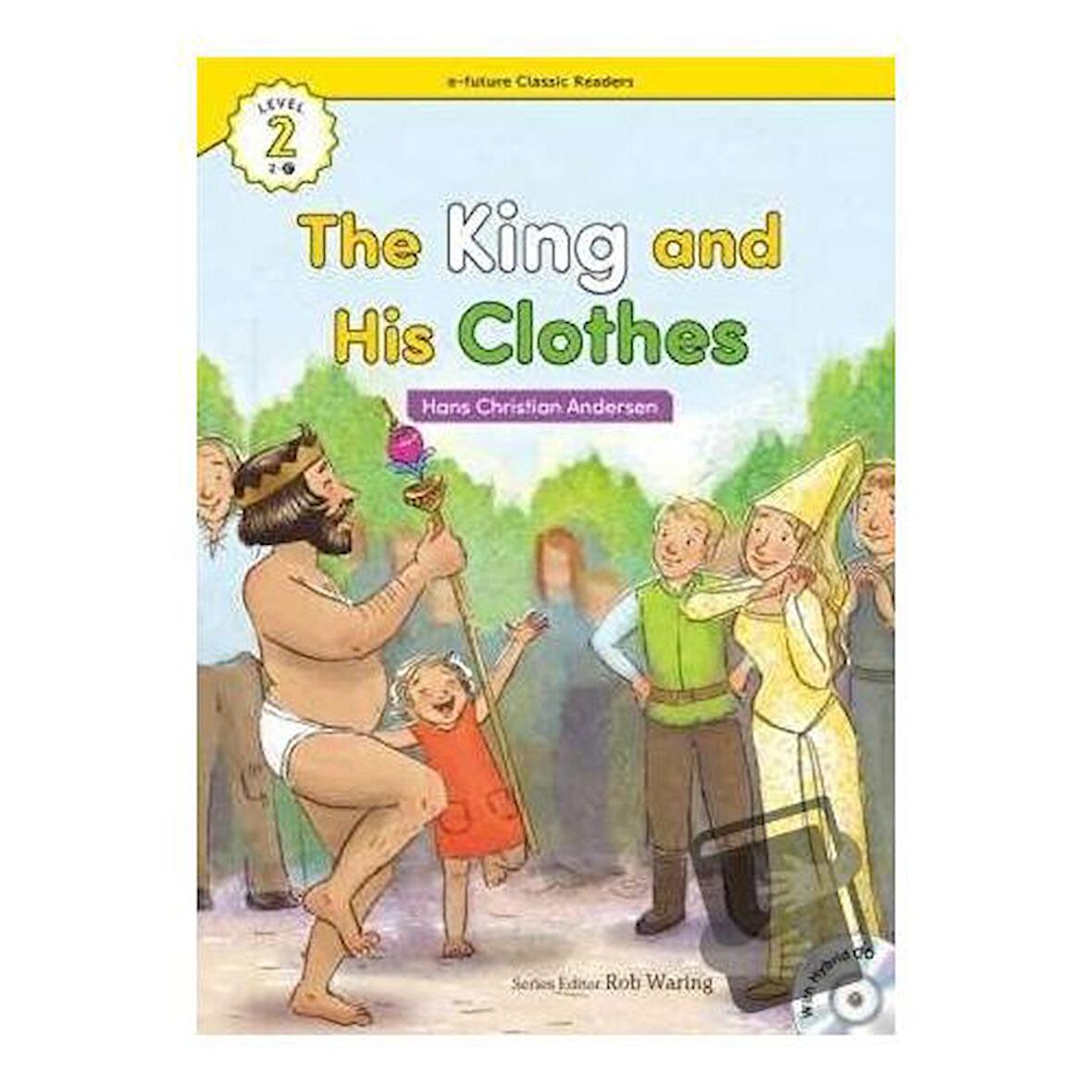 The King and His Clothes +Hybrid CD (eCR Level 2) / e future / Hans Christian Andersen