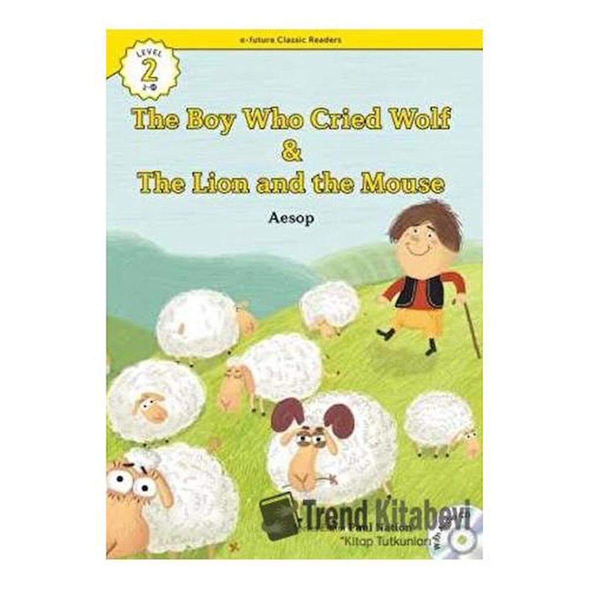 The Boy Who Cried Wolf/The Lion and the Mouse +CD (eCR Level 2)