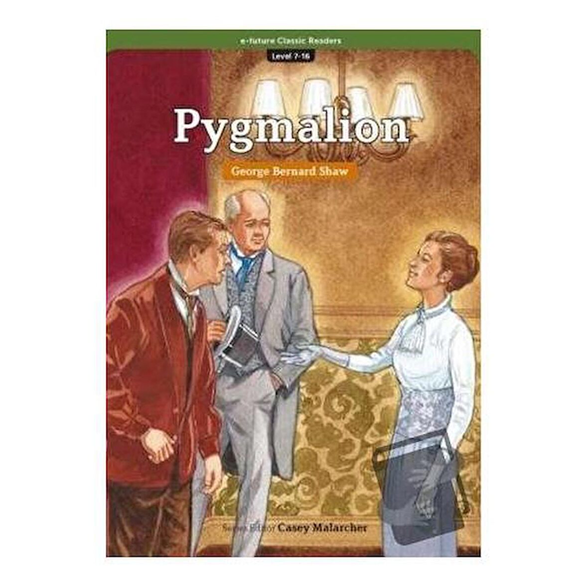 Pygmalion (eCR Level 7) / e future / George Bernard Shaw