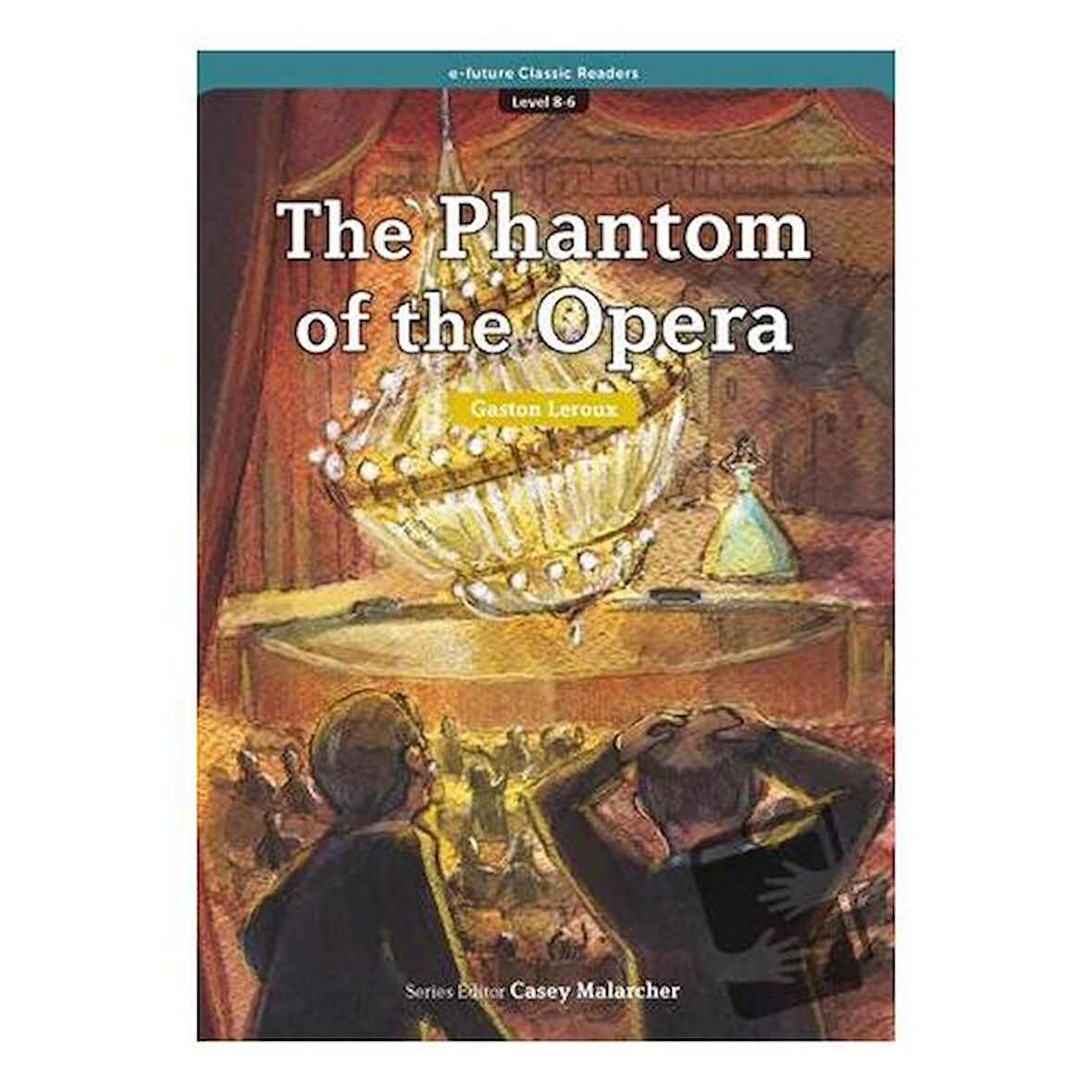 The Phantom of the Opera (eCR Level 8) / e future / Gaston Leroux
