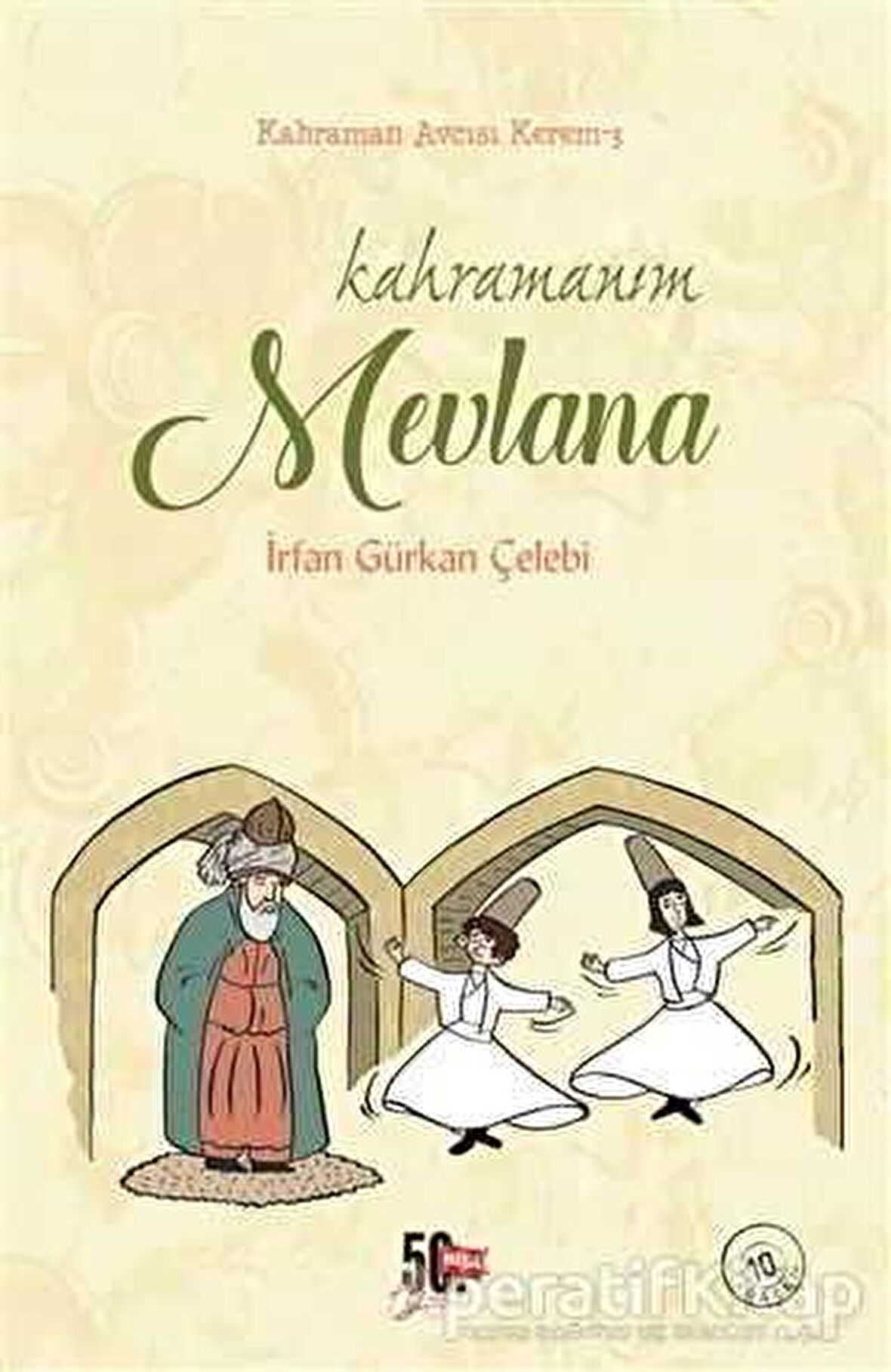 Kahramanım Mevlana - Kahraman Avcısı Kerem 3 Ciltli - İrfan Gürkan Çelebi - Nesil Genç