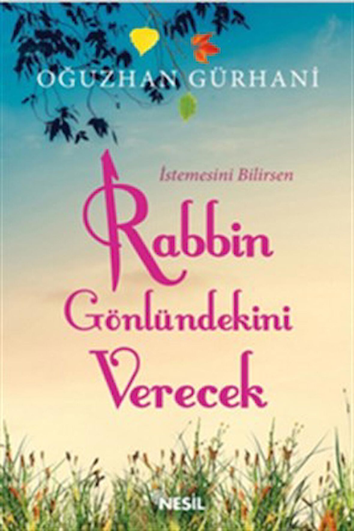 Nesil - Rabbin Gönlündekini Verecek Oğuzhan Gürhani