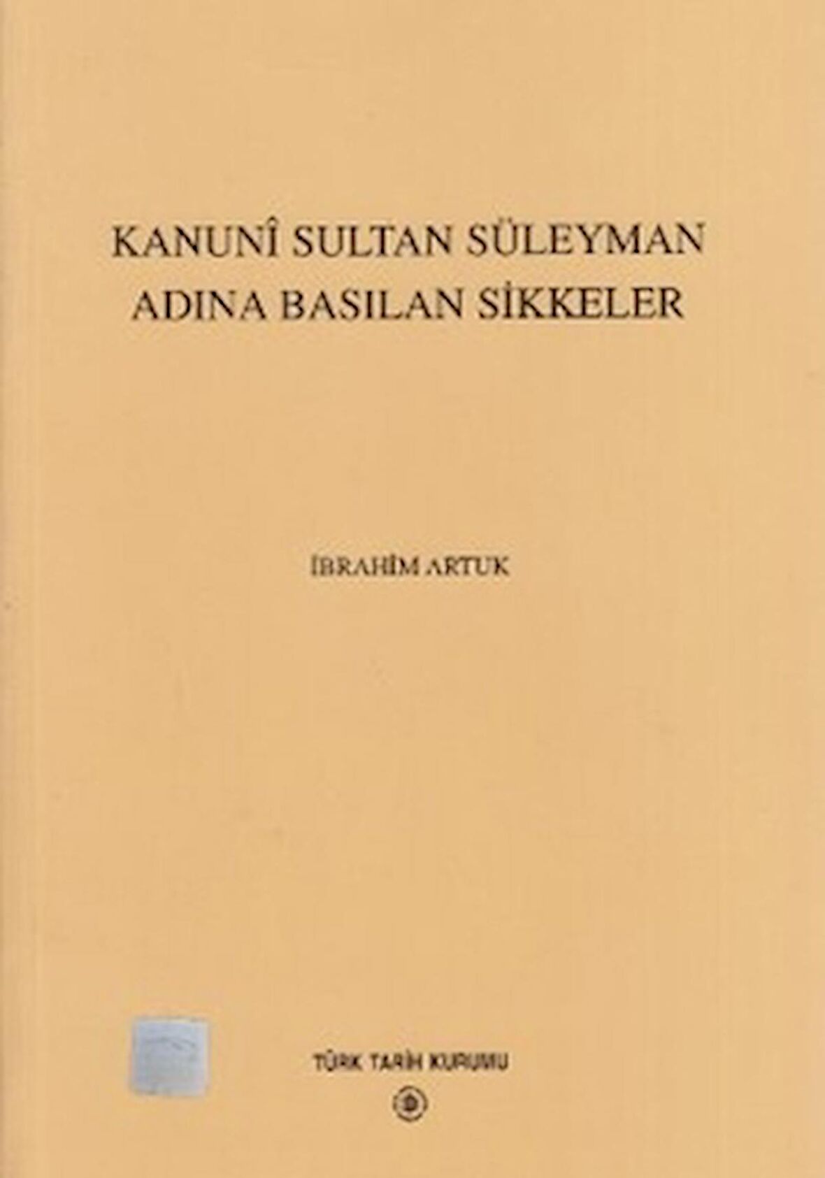 Kanuni Sultan Süleyman Adına Basılan Sikkeler