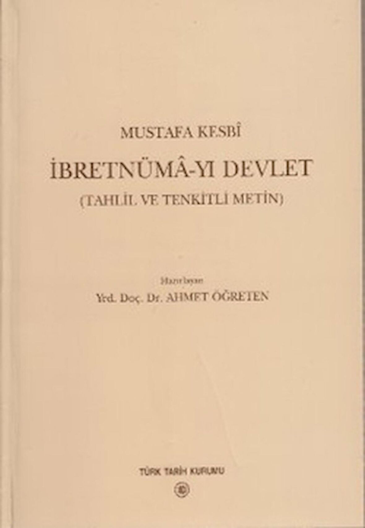 İbretnüma-yı Devlet (Tahlil ve Tenkitli Metin)