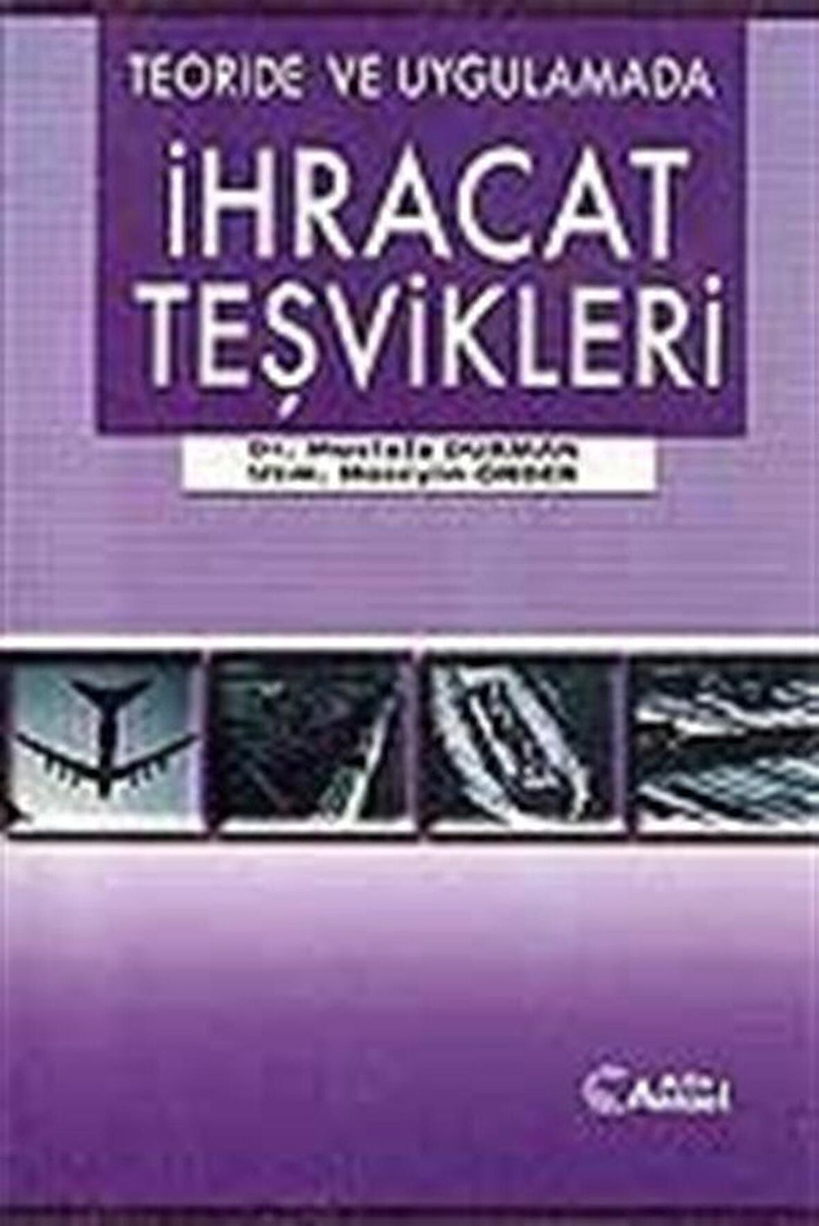 Teoride ve Uygulamada İhracat Teşvikleri