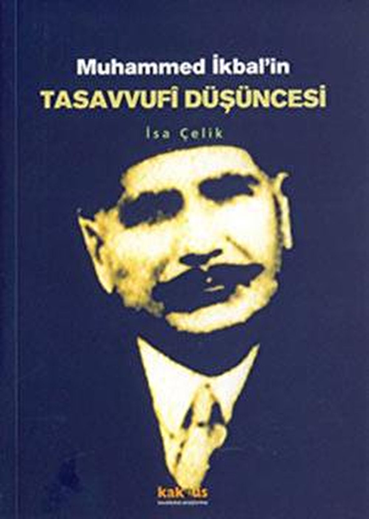 Muhammed İkbal’in Tasavvufi Düşüncesi