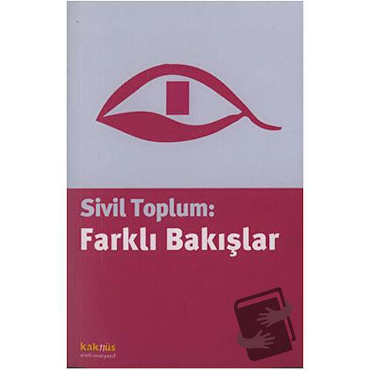 Sivil Toplum: Farklı Bakışlar