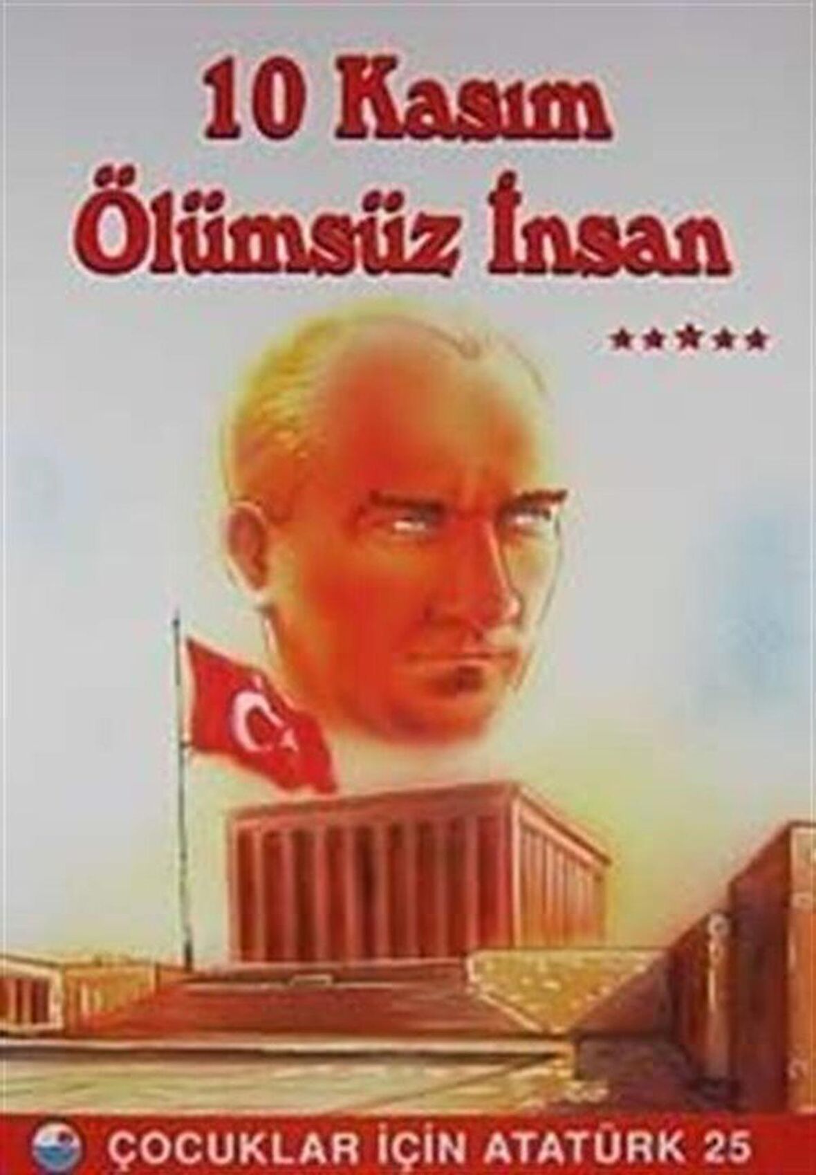 10 Kasım Ölümsüz İnsan