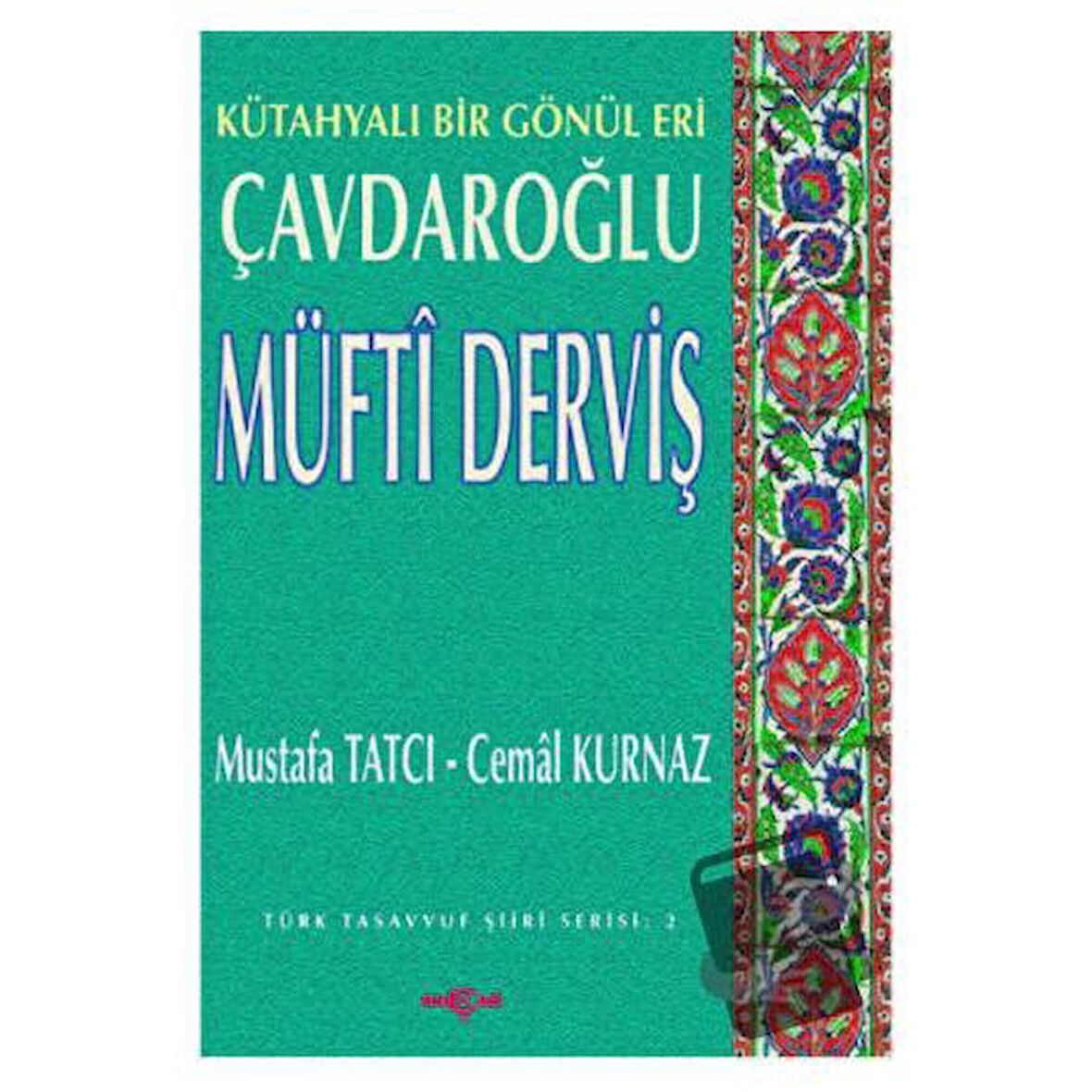 Çavdaroğlu Müfti Derviş Kütahyalı Bir Gönül Eri