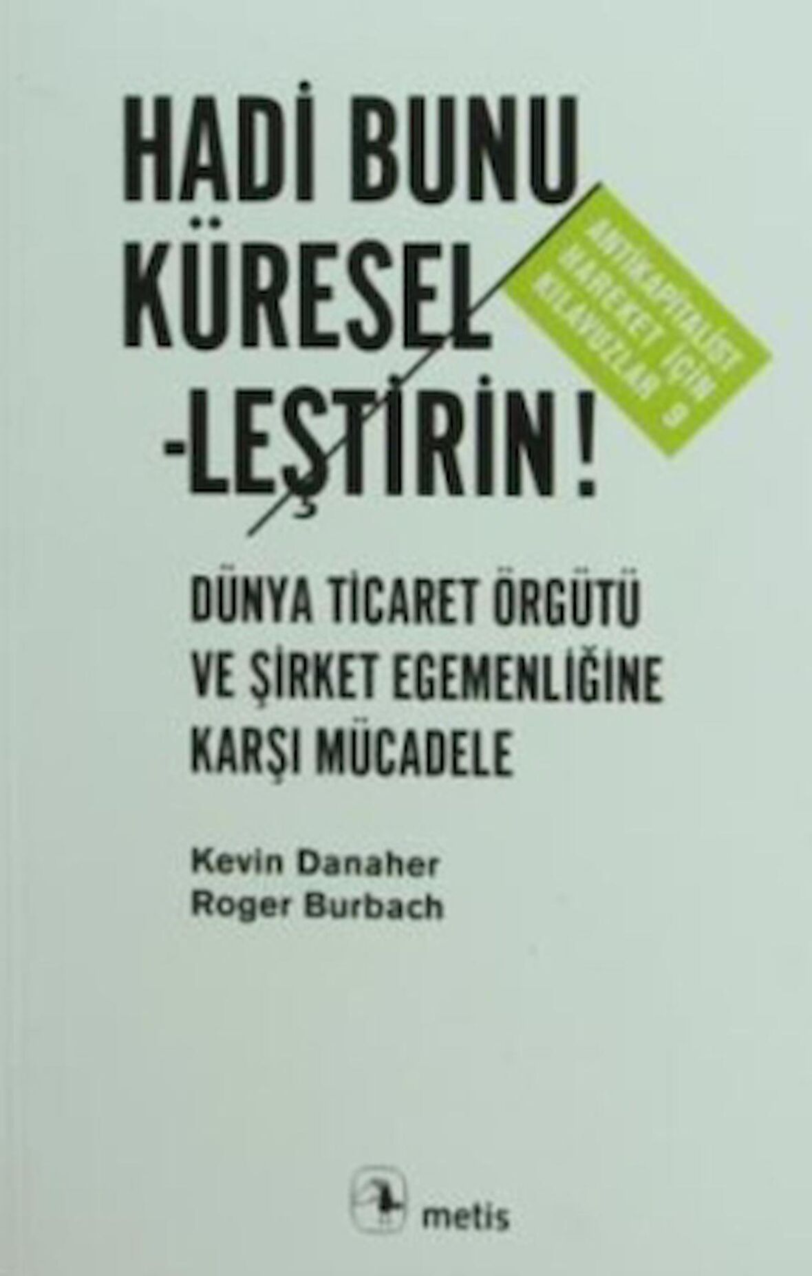 Hadi Bunu Küresel-leştirin!