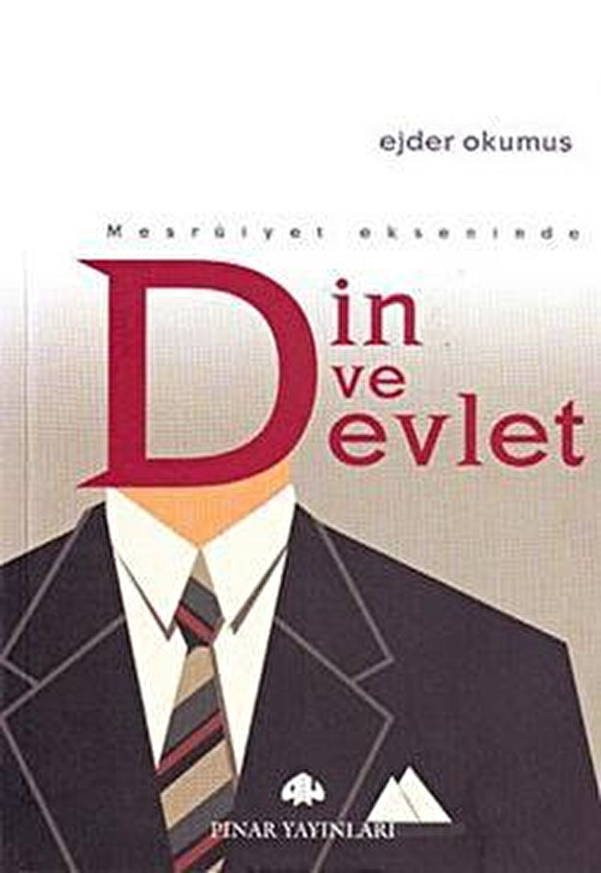 Meşruiyet Ekseninde Din ve Devlet