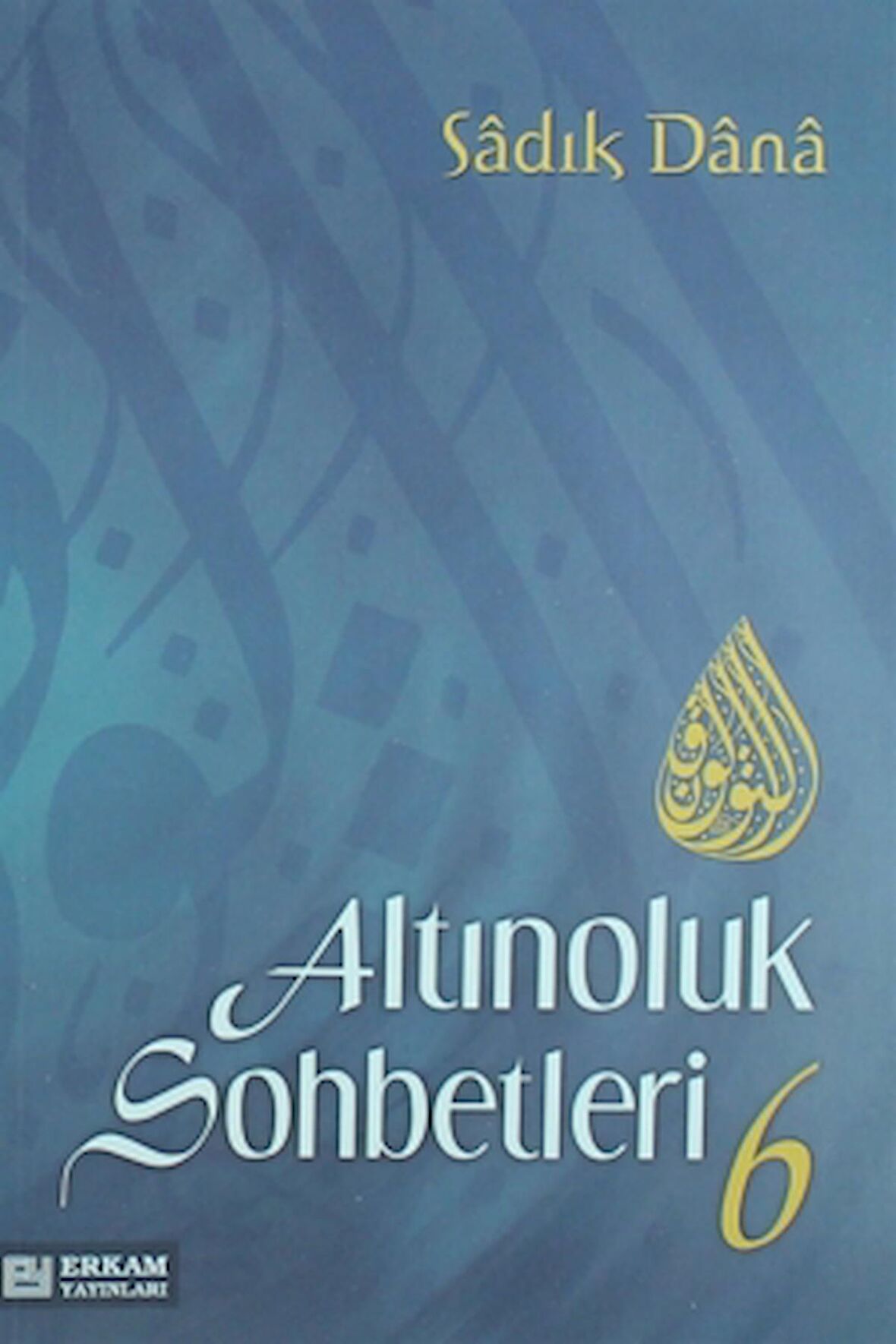 Altınoluk Sohbetleri - 6