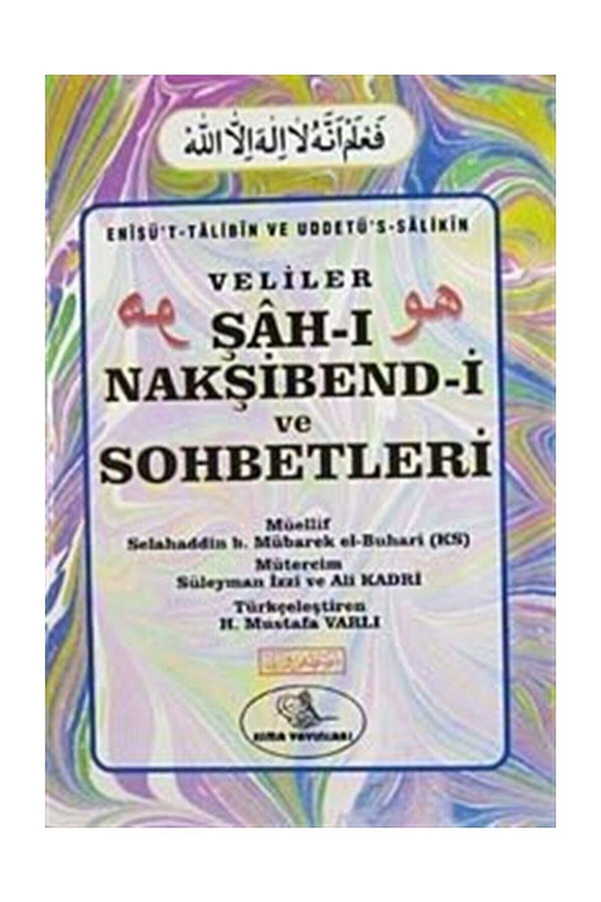 Şah-ı Nakşibend-i Ve Sohbetleri