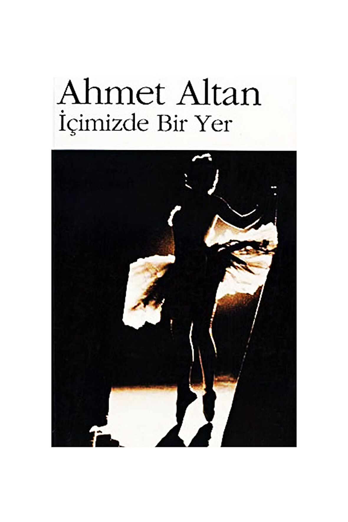 İçimizde Bir Yer - Ahmet Altan