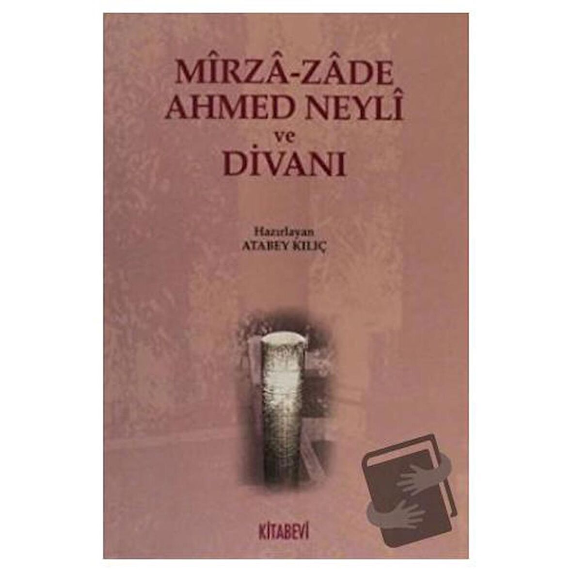 Mirza-zade Ahmed Neyli ve Divanı