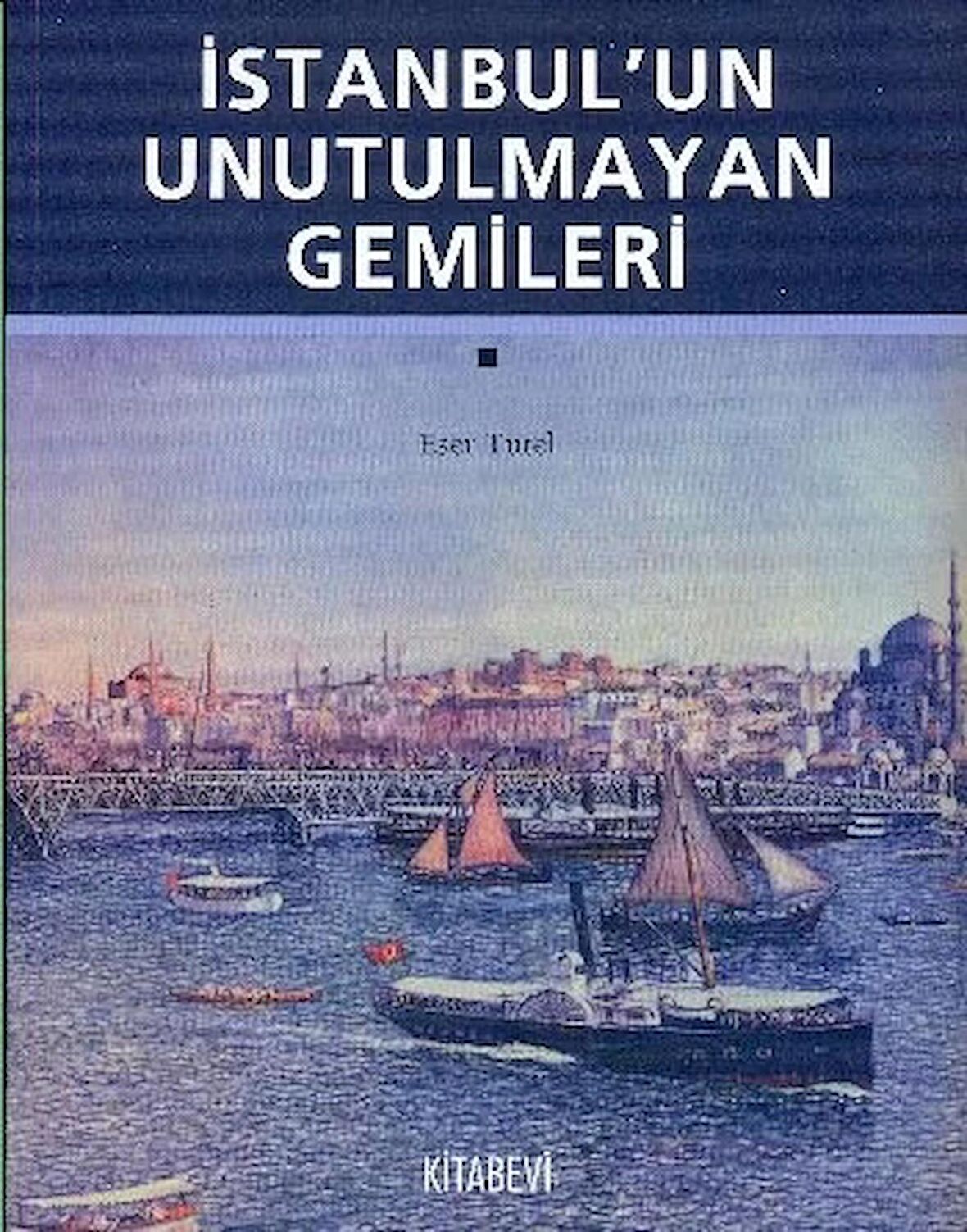 İstanbul’un Unutulmayan Gemileri